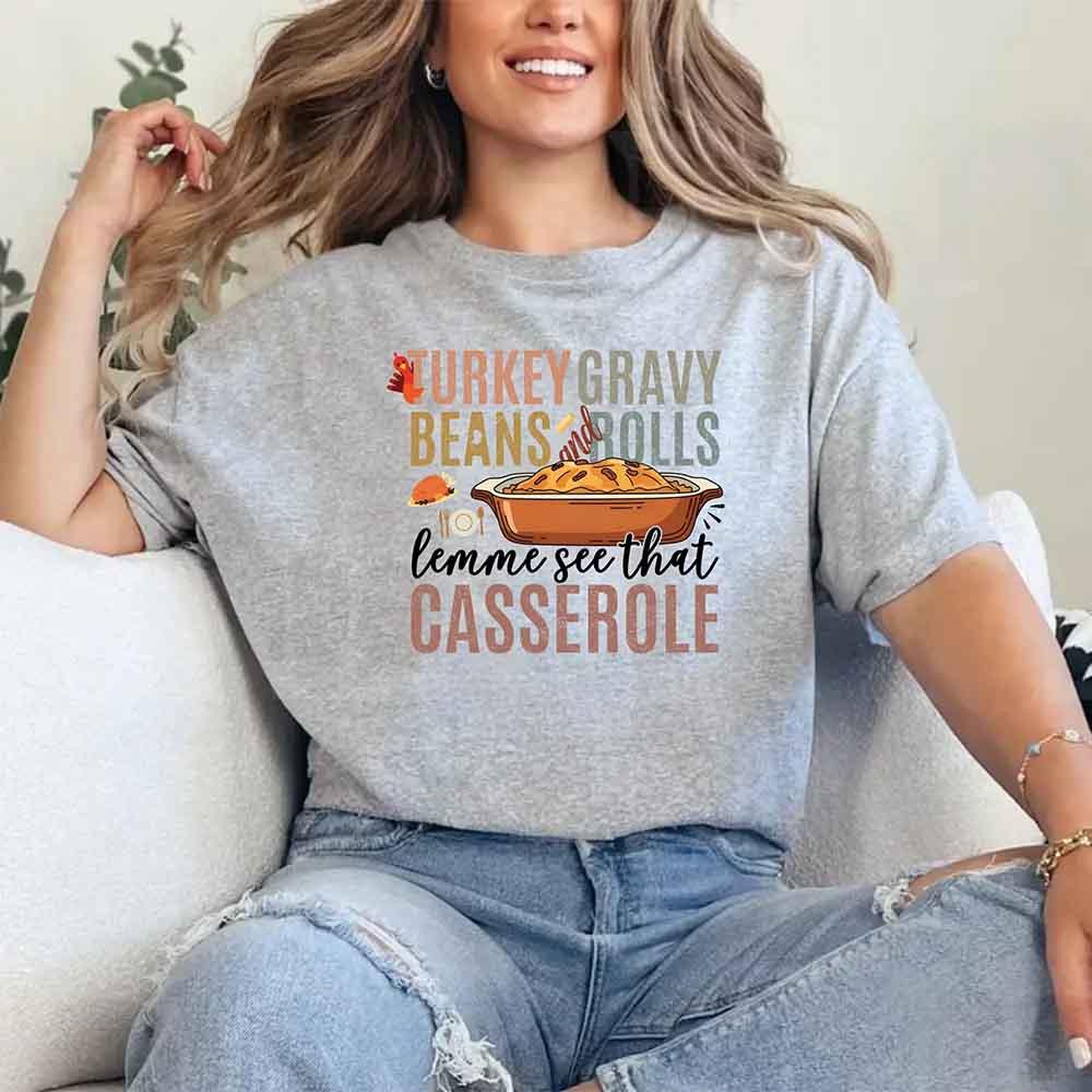 Turkey Gravy Beans & Rolls Shirt – Funny Thanksgiving Casserole Tee