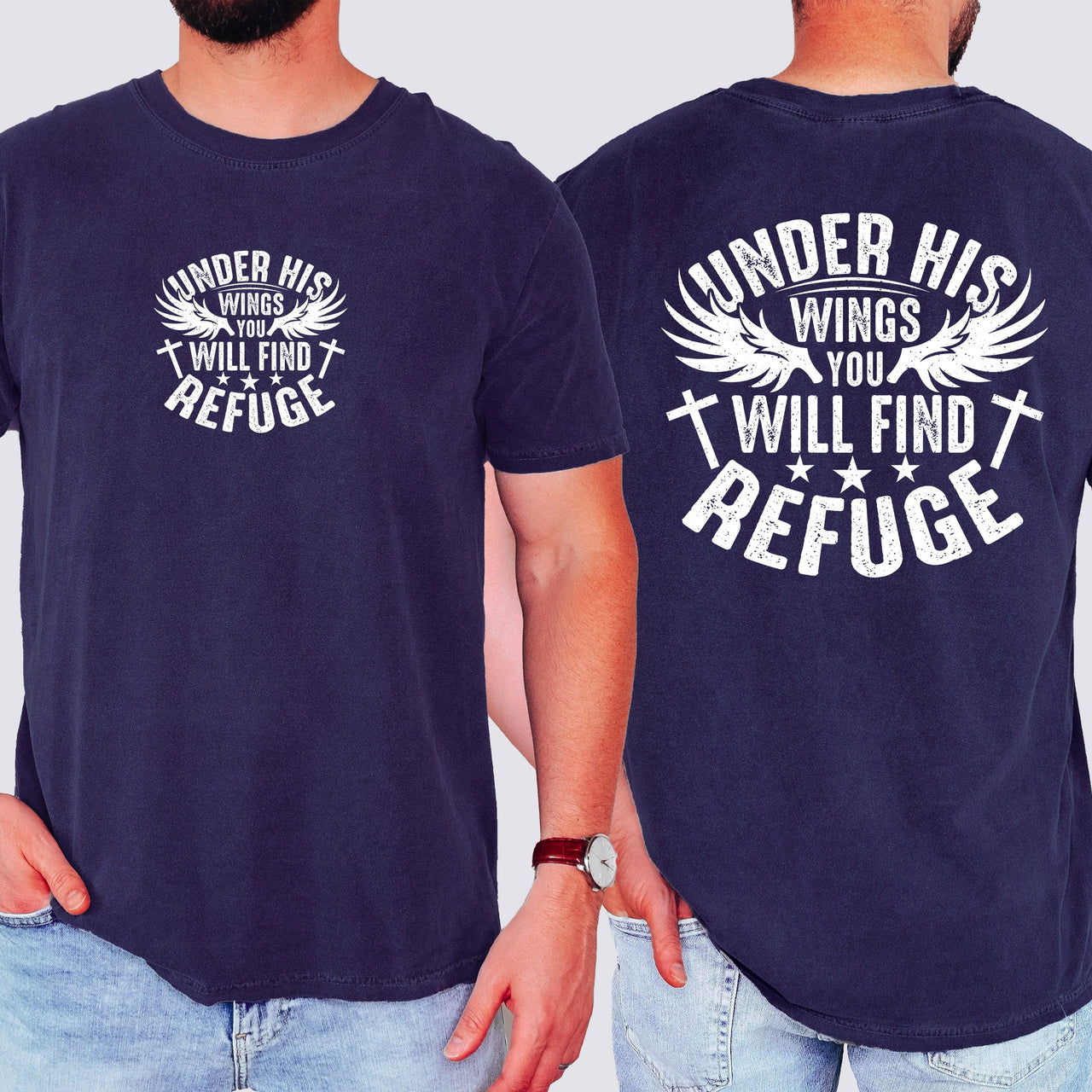 Under His Wings You Will Find Refuge Christian Gospel Verse Inspirational Hope Faith Family Comfort Colors Tee