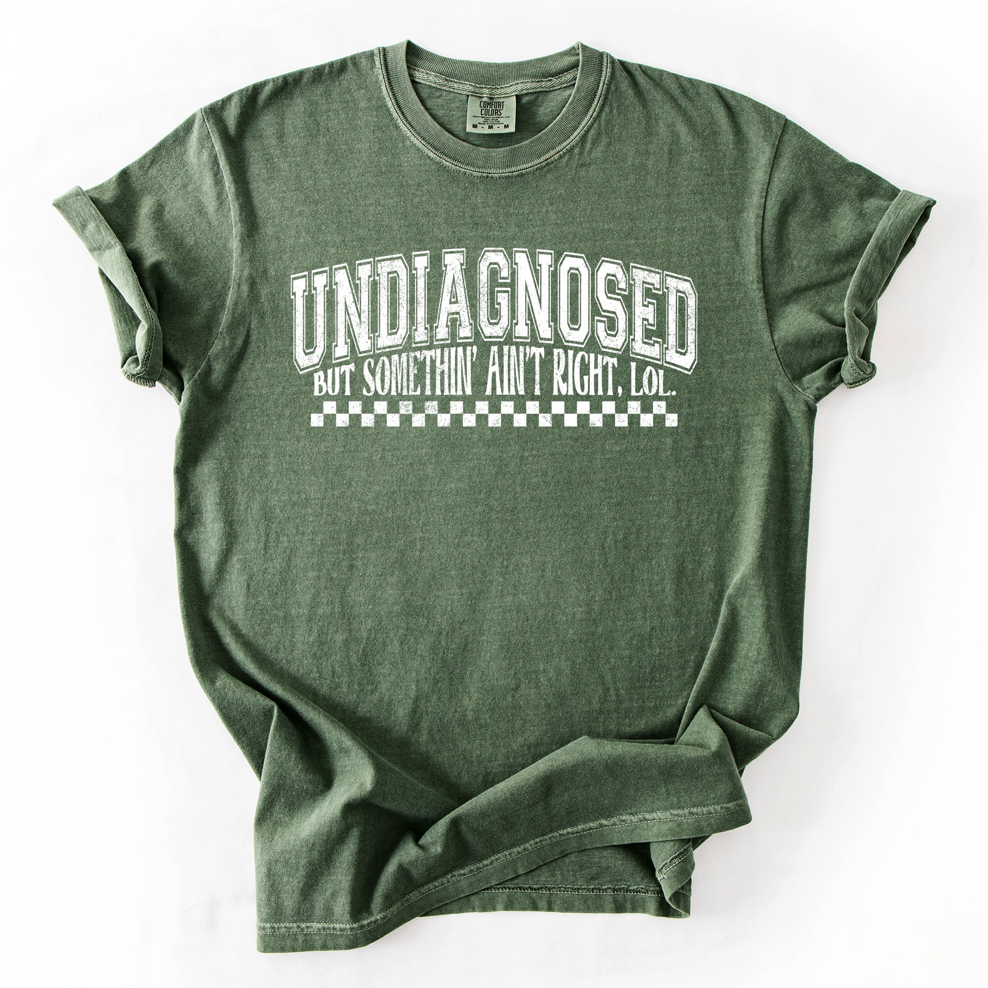 Undiagnosed, But Something Ain't Right Funny Tism Mental Health Sassy Comfort Colors Tee