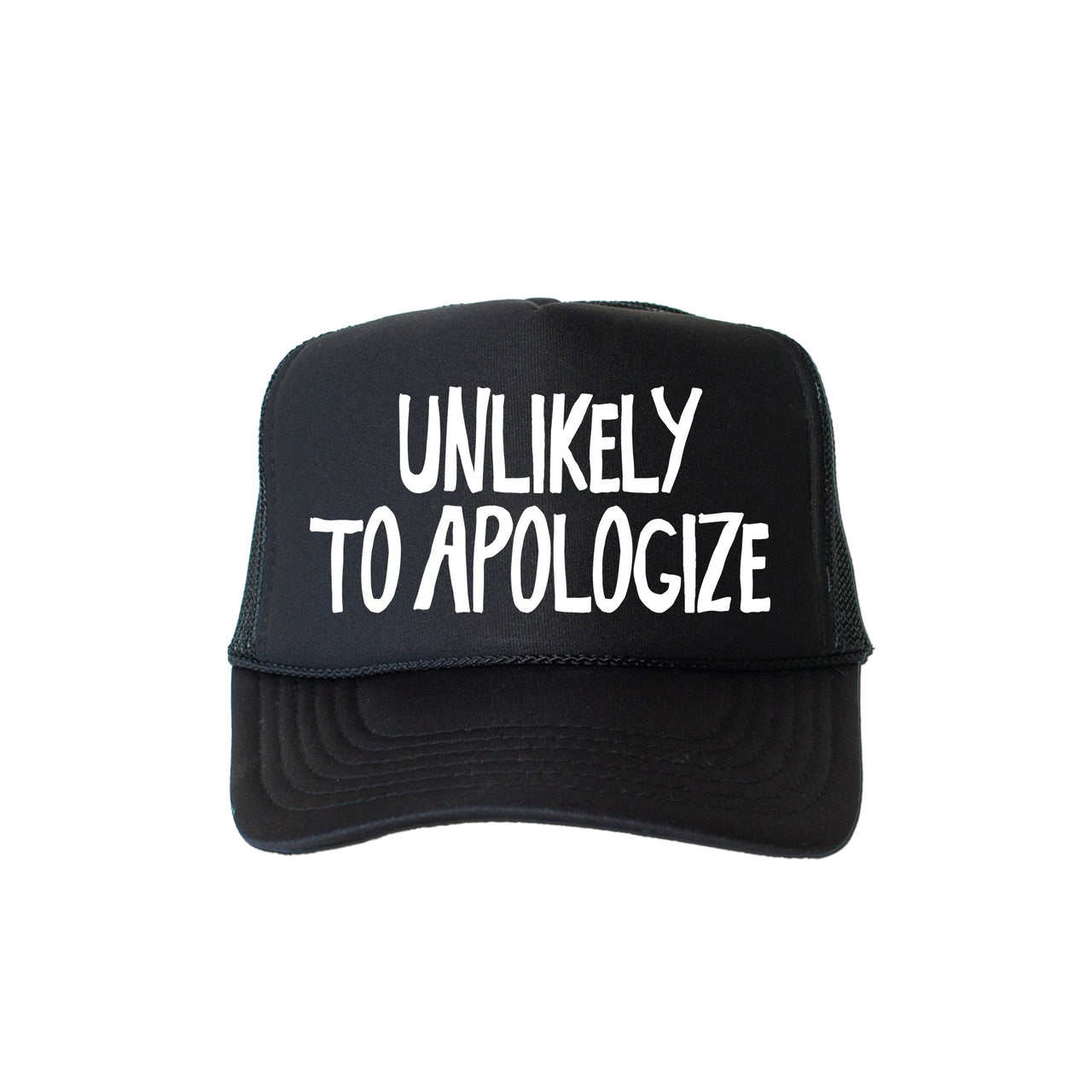 Unlikely To Apologize Bold Sassy Attitude Statement Graphic Quote Design Trucker Hat