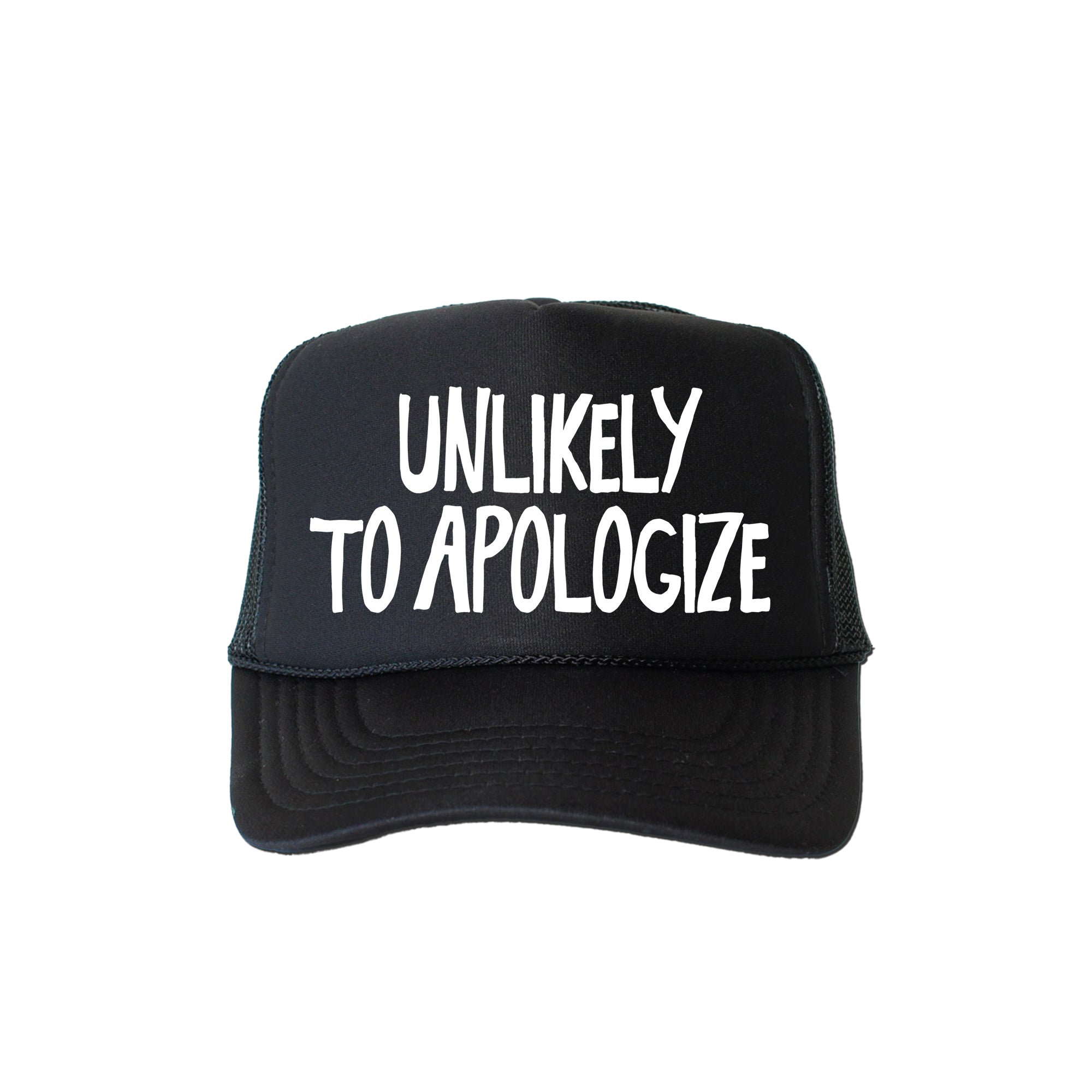 Unlikely To Apologize Bold Sassy Attitude Statement Graphic Quote Design Trucker Hat