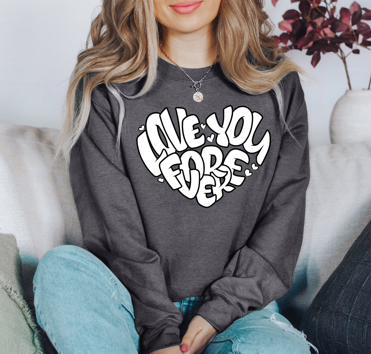 I Love You Forever Retro Valentine's Day Graphic Sweatshirt Vintage Inspired Cozy Fleece Lined Plush Comfort Warmth