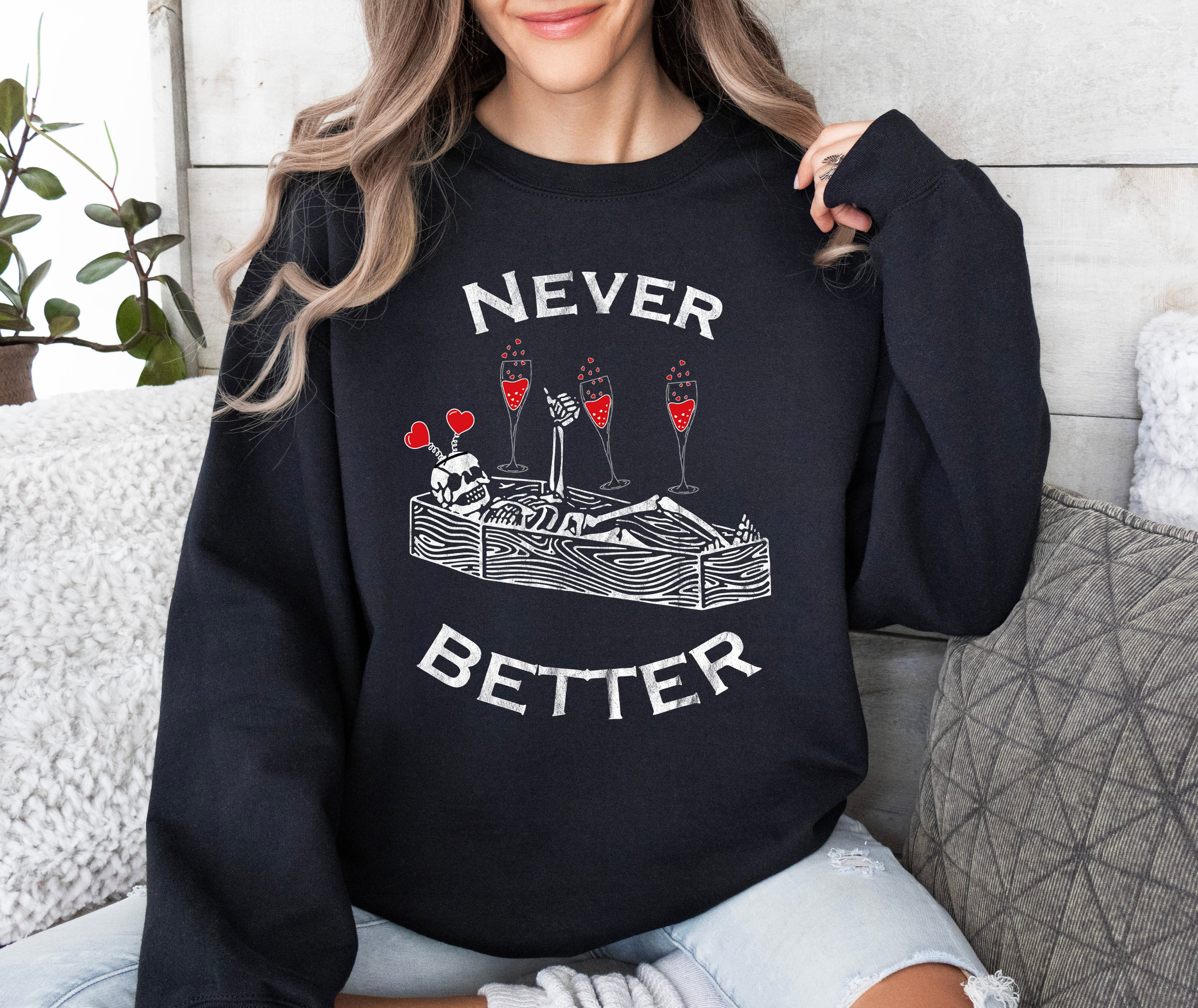 Never Better Lover Skeleton Vintage Valentine's Day Heartwarming Retro Cozy Fleece Sweatshirt