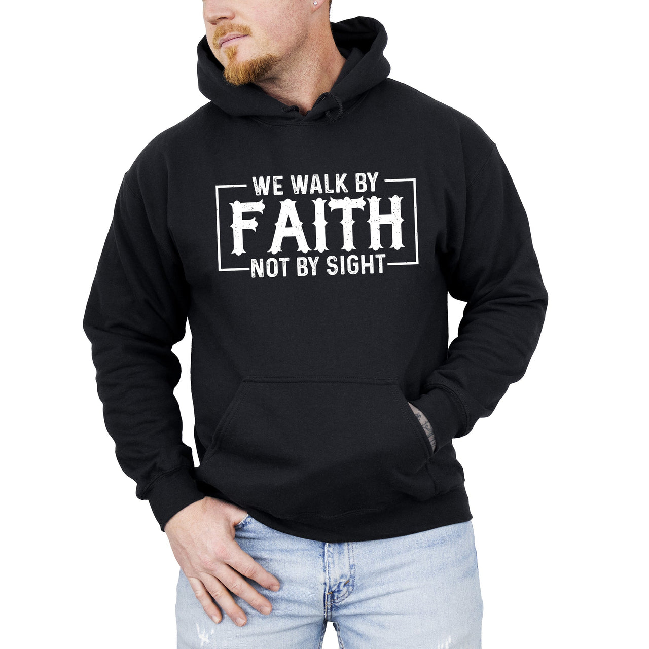We Walk By Faith, Not By Sight Christian Gospel Religious Inspirational Message For Believers Hooded Sweatshirt