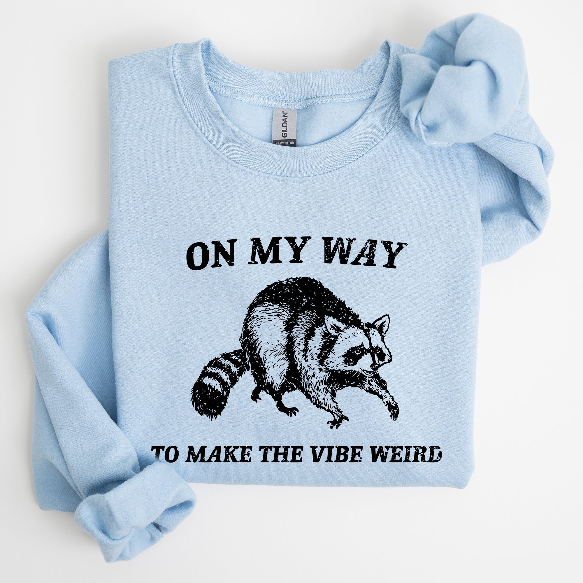 Weird Vibes Raccoon Meme Graphic Whimsical Pop Culture Humor Inspired Edition Sweatshirt