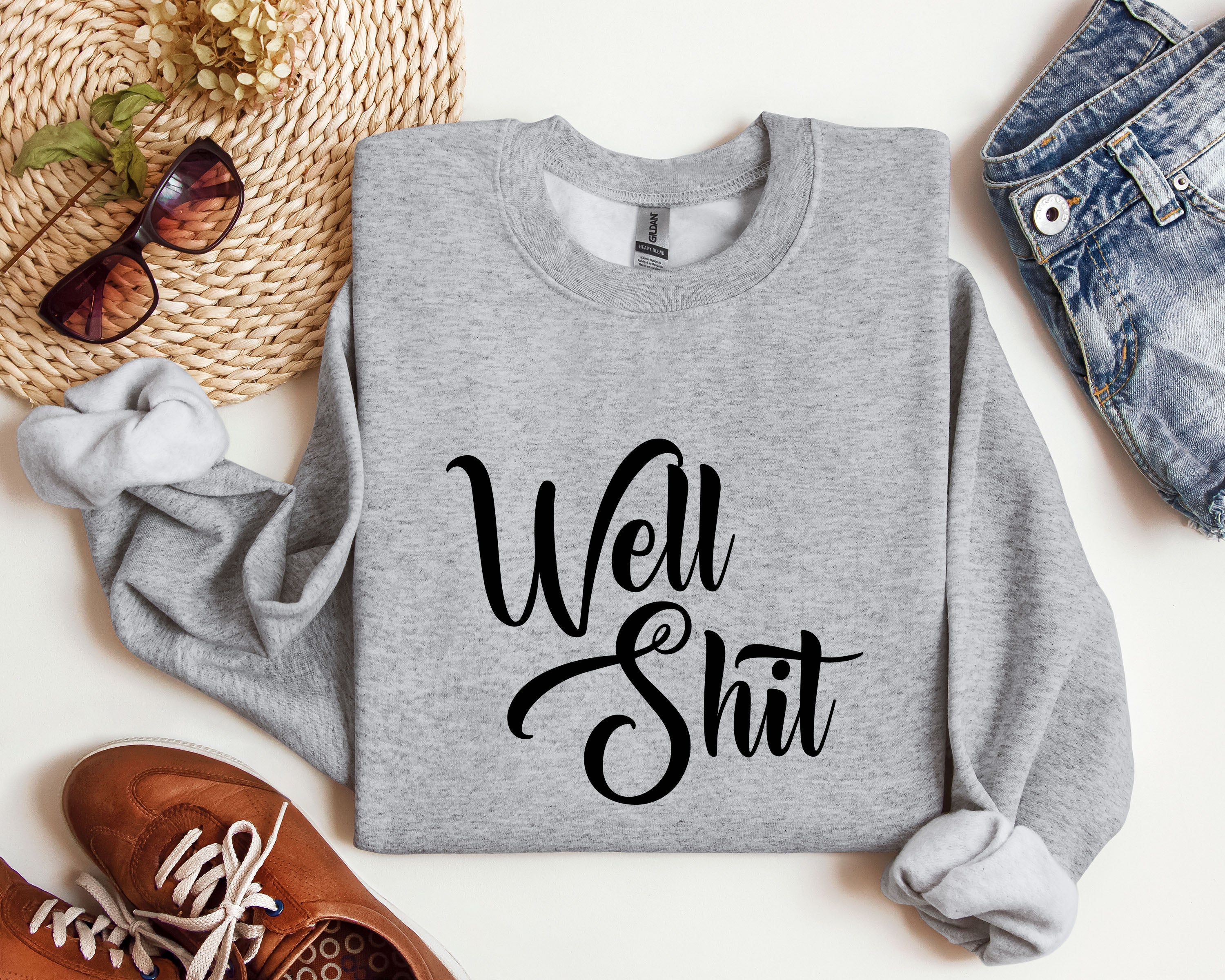 Well Shit Sarcastic College Humor Phrase You Say In Study Groups Late Night Cram Sessions Graphic Sweatshirt