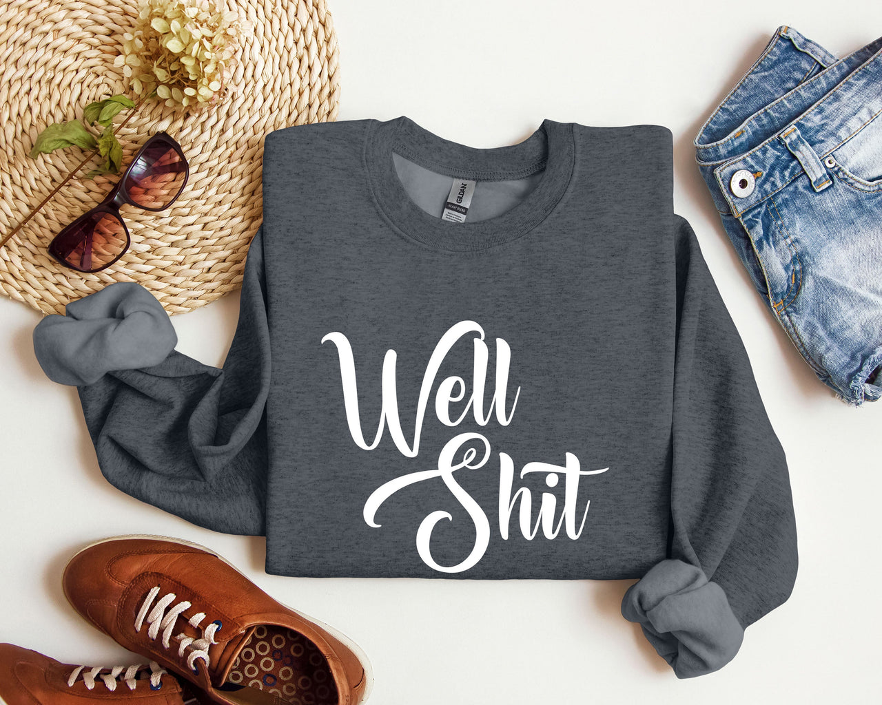 Well Shit Sarcastic College Humor Phrase You Say In Study Groups Late Night Cram Sessions Graphic Sweatshirt