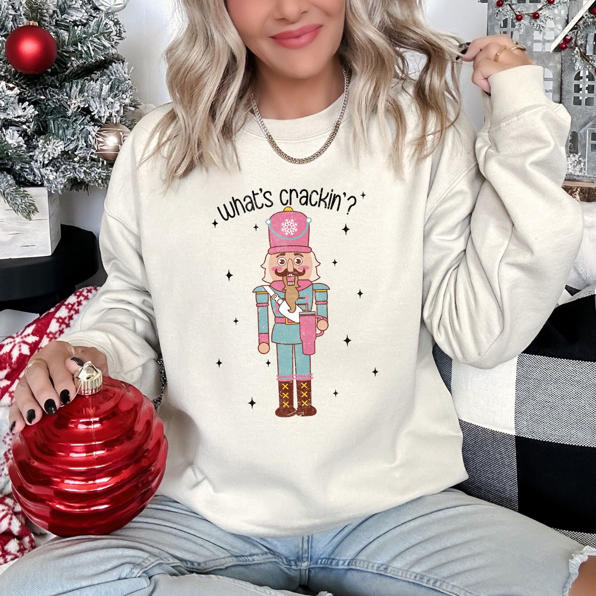 What's Crackin, Nutcracker Holiday Cheer Edition with Classic Christmas Charm Sweatshirt