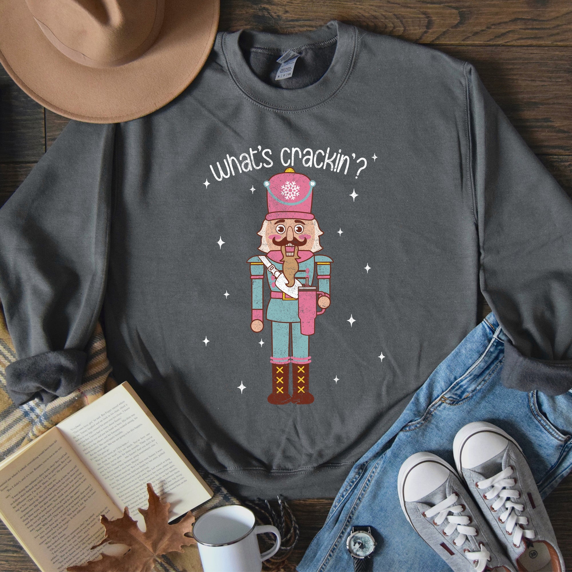 What's Crackin, Nutcracker Holiday Cheer Edition with Classic Christmas Charm Sweatshirt
