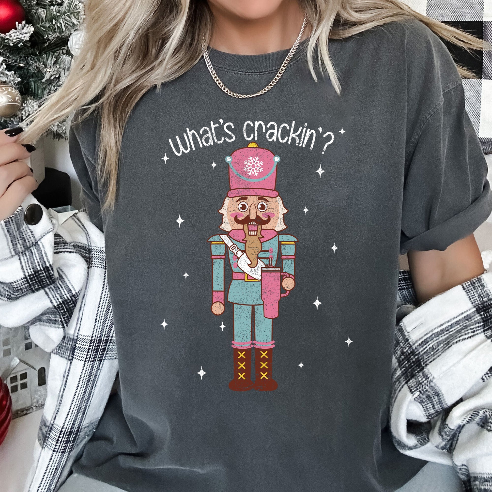What's Crackin Nutcracker Christmas Text Festive Holiday Greeting Design For Seasonal Cheer Comfort Colors Tee