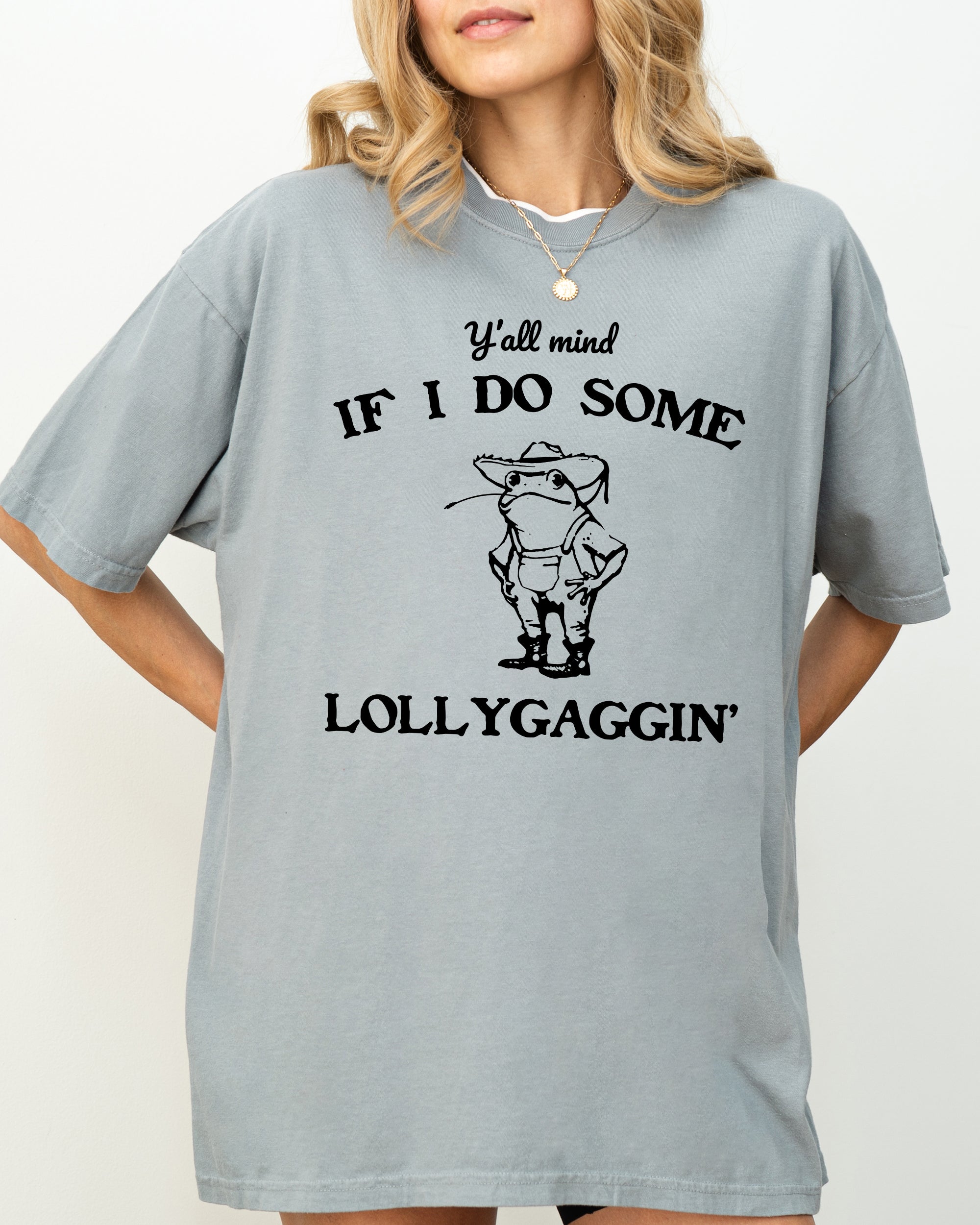 Y'all Mind If I Do Some Lollygaggin, Frog, Funny, Aesthetic, Meme, Toad Comfort Colors Tee