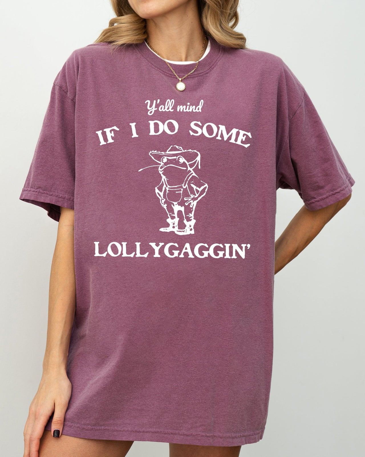 Y'all Mind If I Do Some Lollygaggin, Frog, Funny, Aesthetic, Meme, Toad Comfort Colors Tee