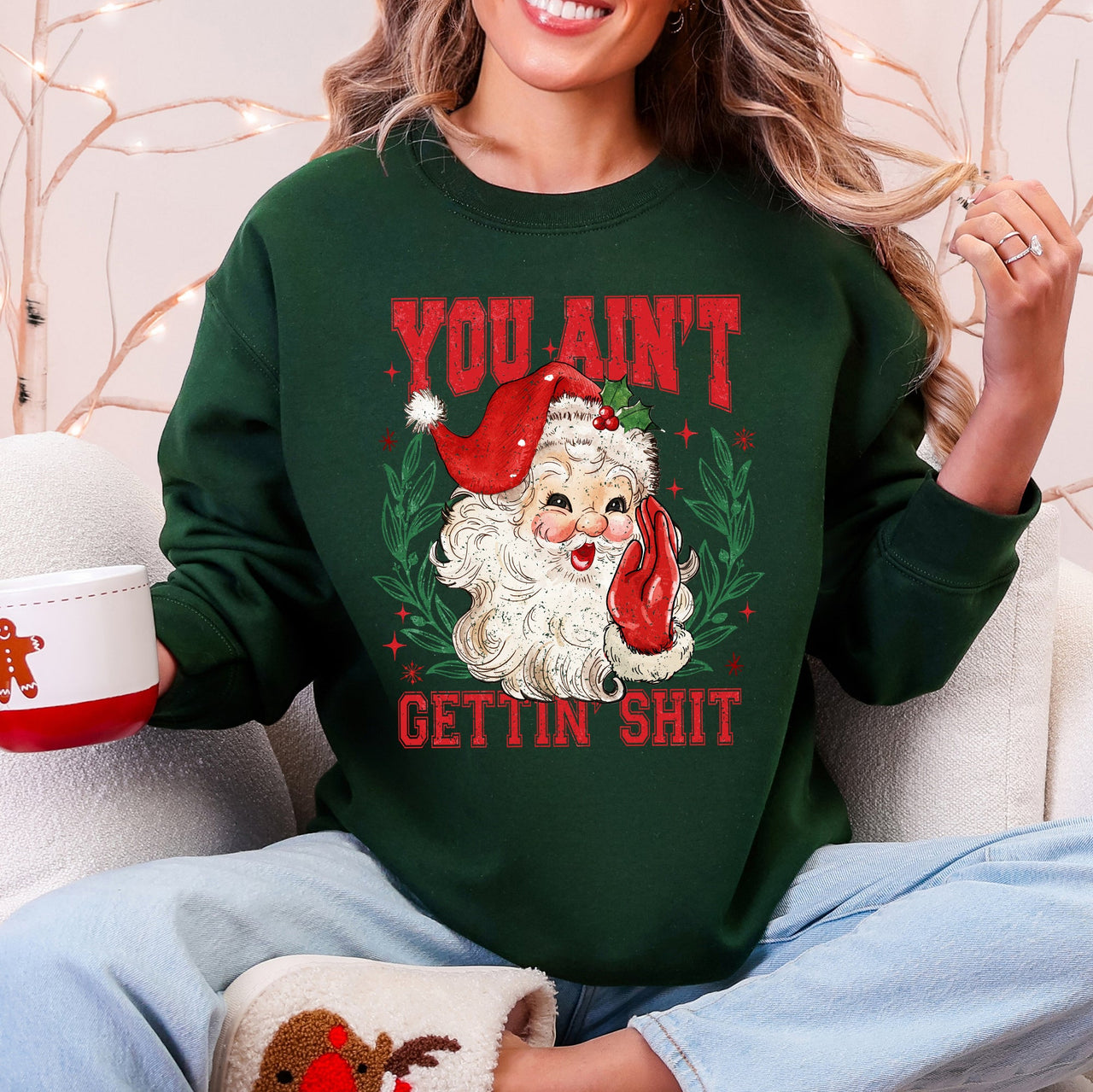 You Ain't Getting Shit Santa Naughty Christmas This Holiday Season Graphic Sweatshirt