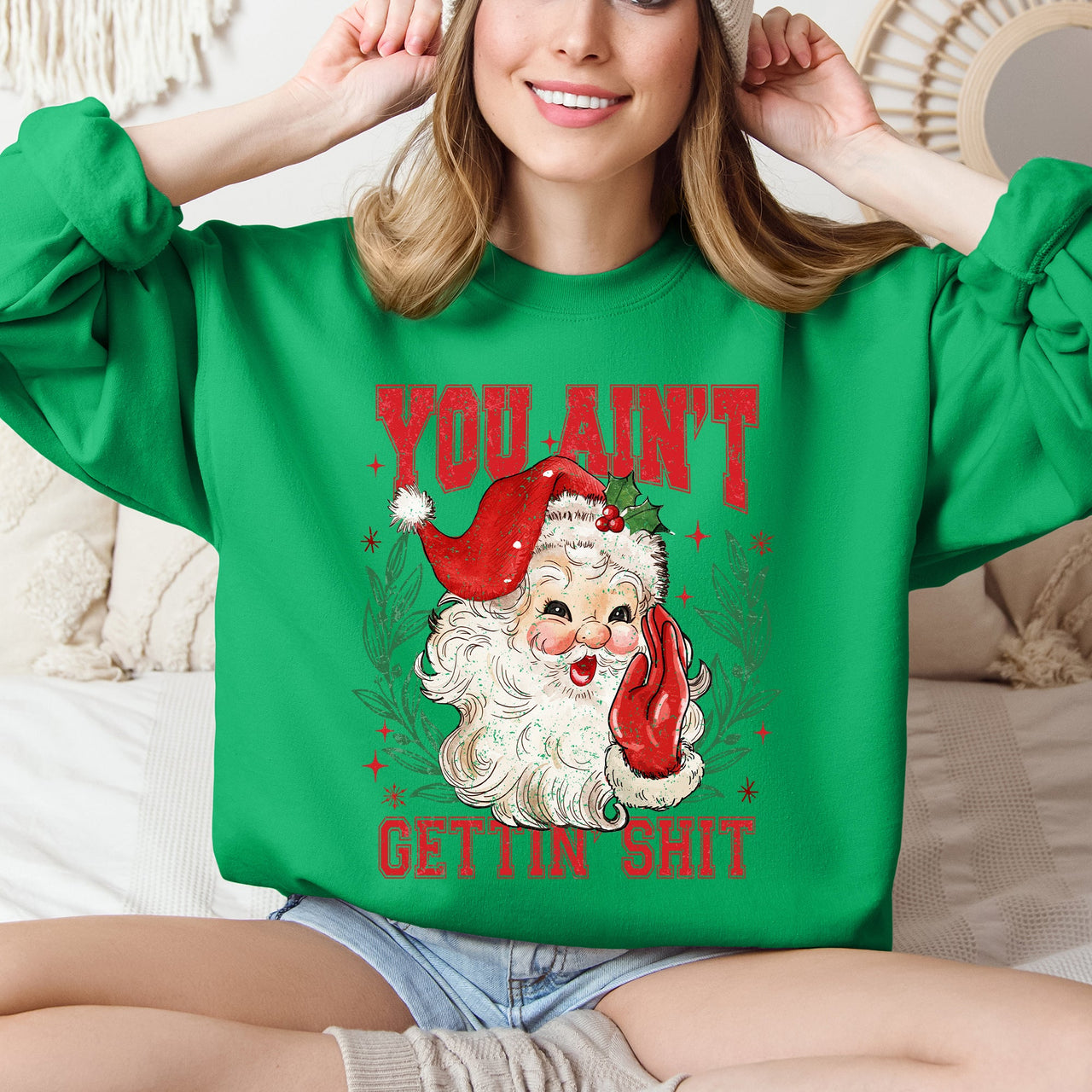 You Ain't Getting Shit Santa Naughty Christmas This Holiday Season Graphic Sweatshirt