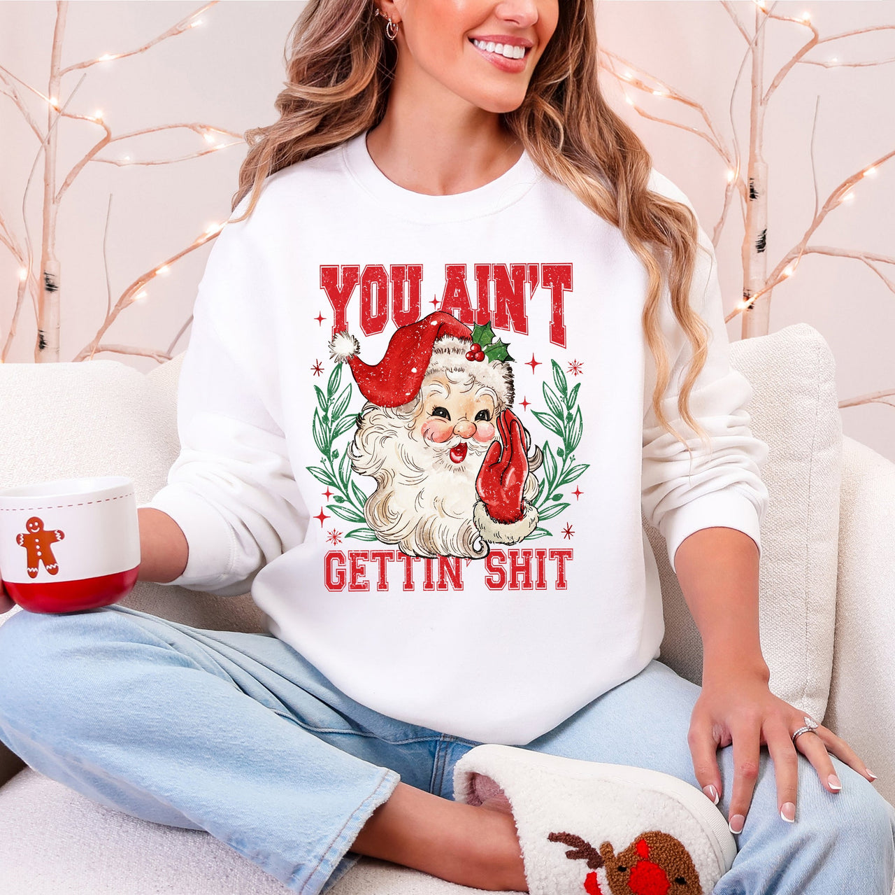 You Ain't Getting Shit Santa Naughty Christmas This Holiday Season Graphic Sweatshirt