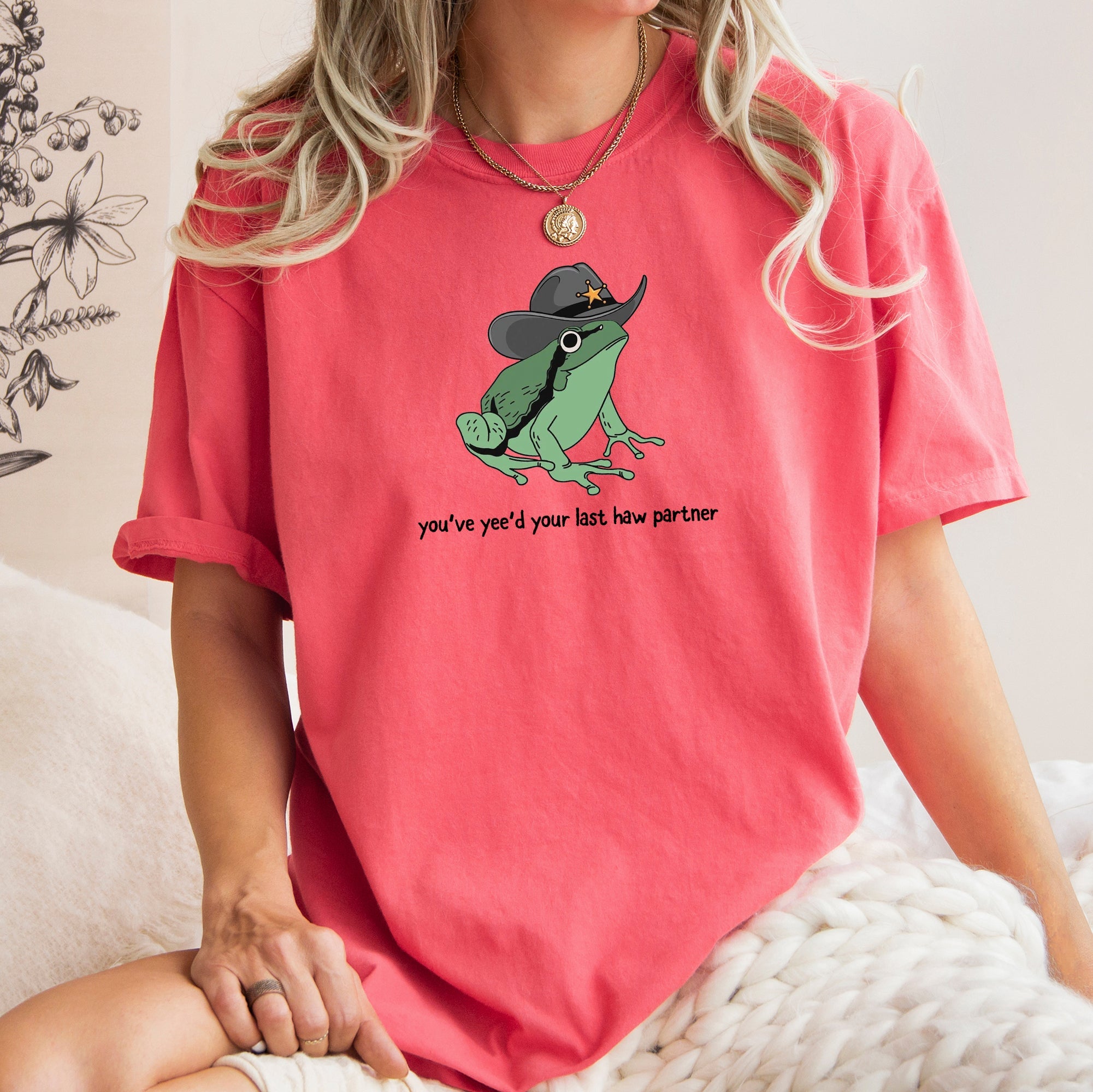 You Just Yee'd Your Last Haw Partner, Cowboy, Frog Comfort Colors Tee