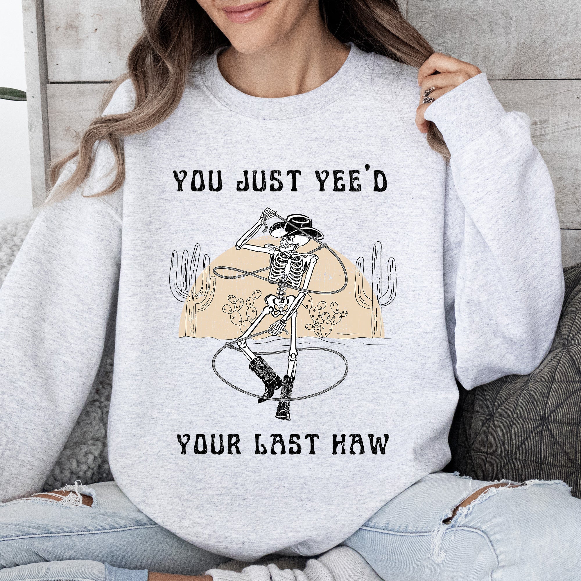 You Just Yee'd Your Last Haw, Cowboy Skeleton Rodeo Edition Vintage Inspired Sweatshirt
