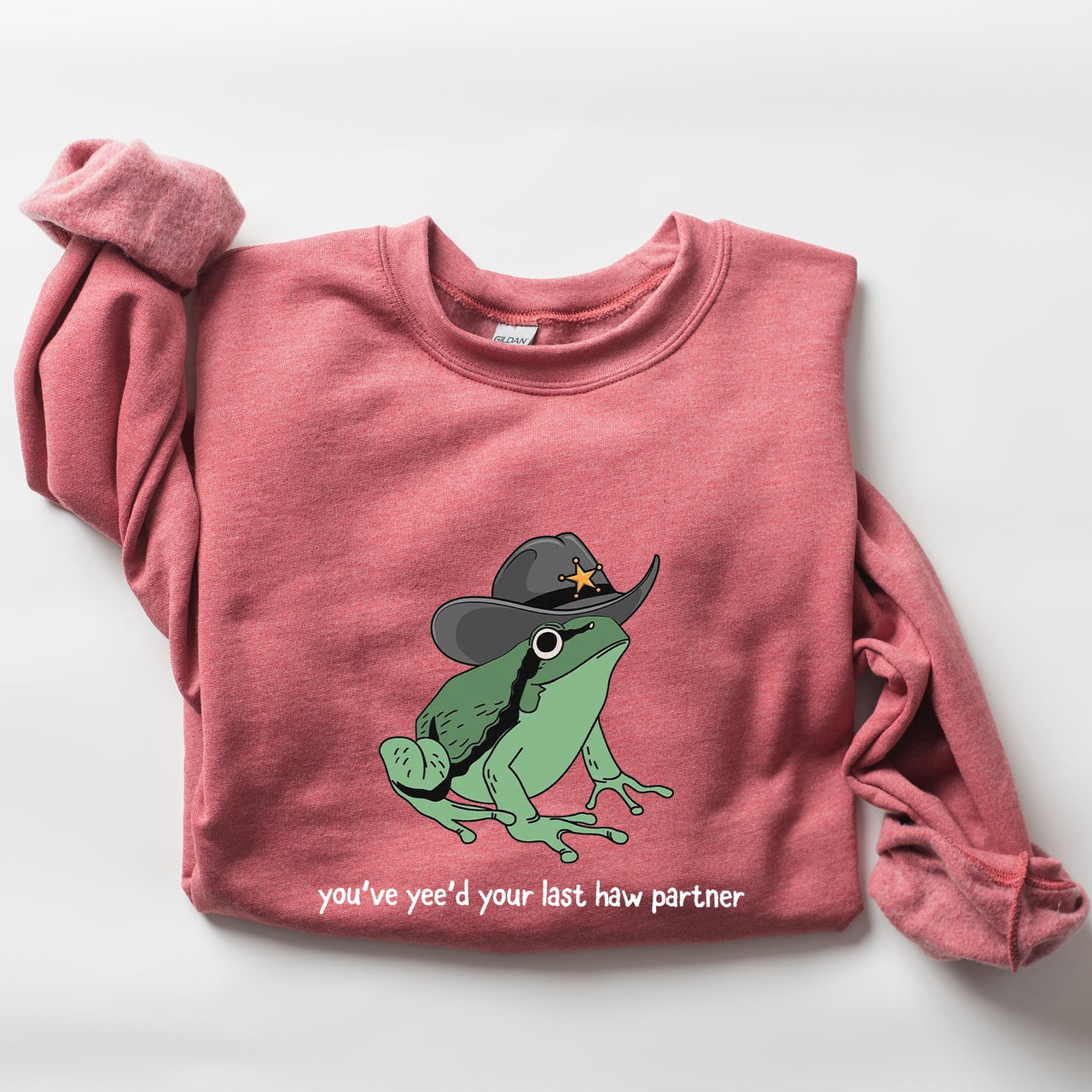 You Just Yee'd Your Last Haw, Sheriff Frog Illustration And Pun Artwork Sweatshirt