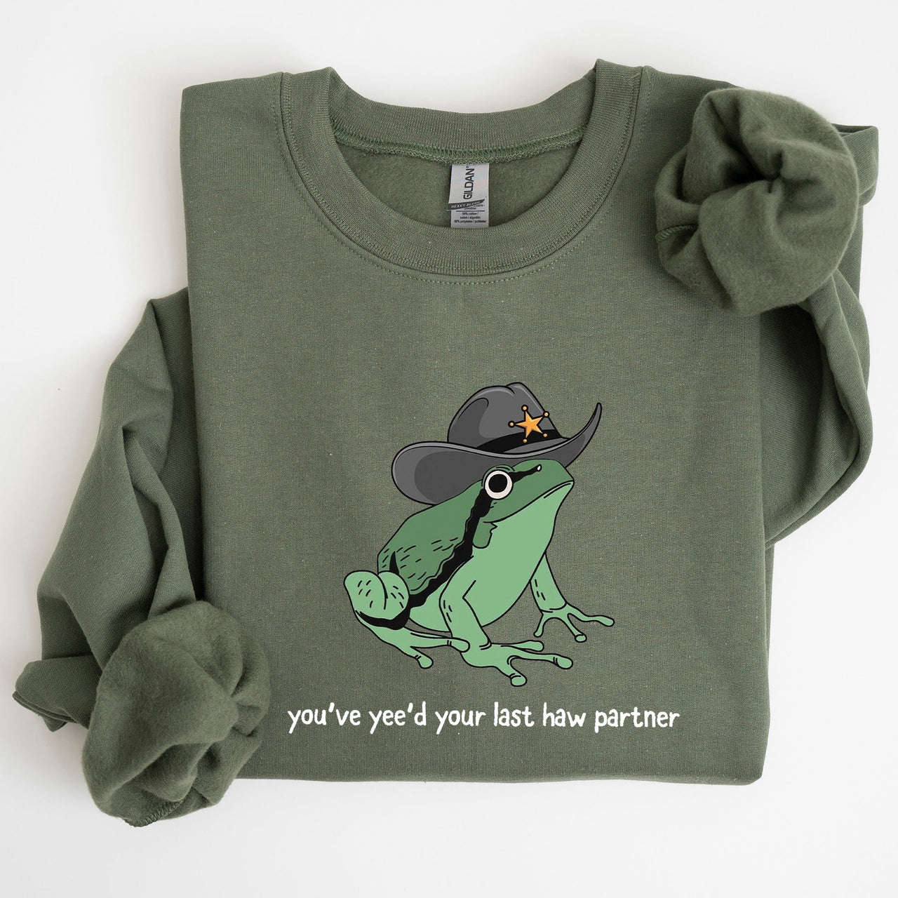 You Just Yee'd Your Last Haw, Sheriff Frog Illustration And Pun Artwork Sweatshirt