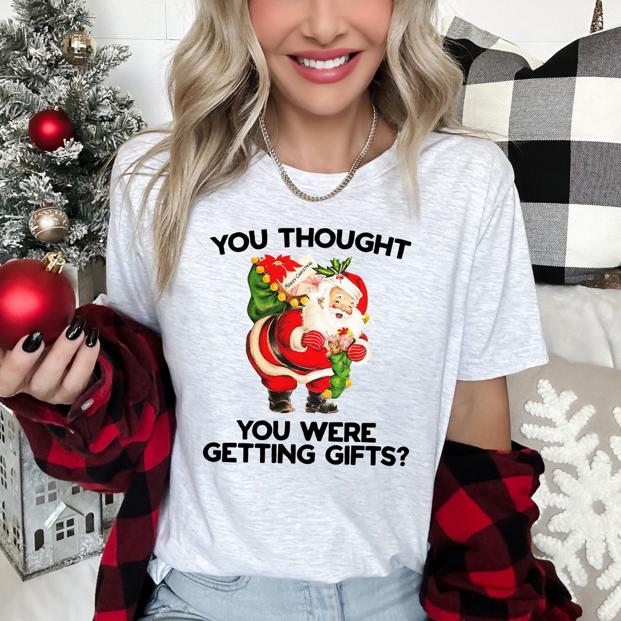 You Thought You Were Getting Gifts Santa Naughty Christmas Rude Humor Holiday Edition Graphic Tee