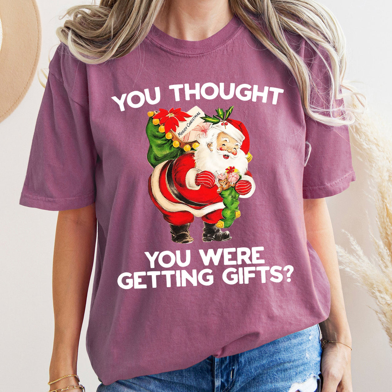 You Thought You Were Getting Gifts Santa Naughty Christmas Holiday Comfort Colors Tee