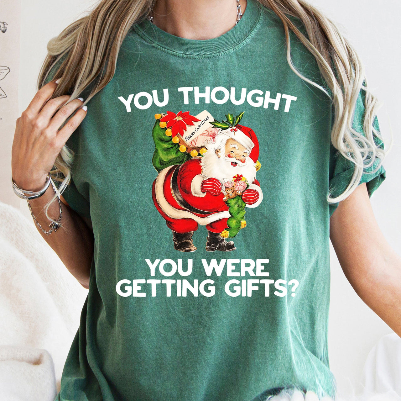 You Thought You Were Getting Gifts Santa Naughty Christmas Holiday Comfort Colors Tee