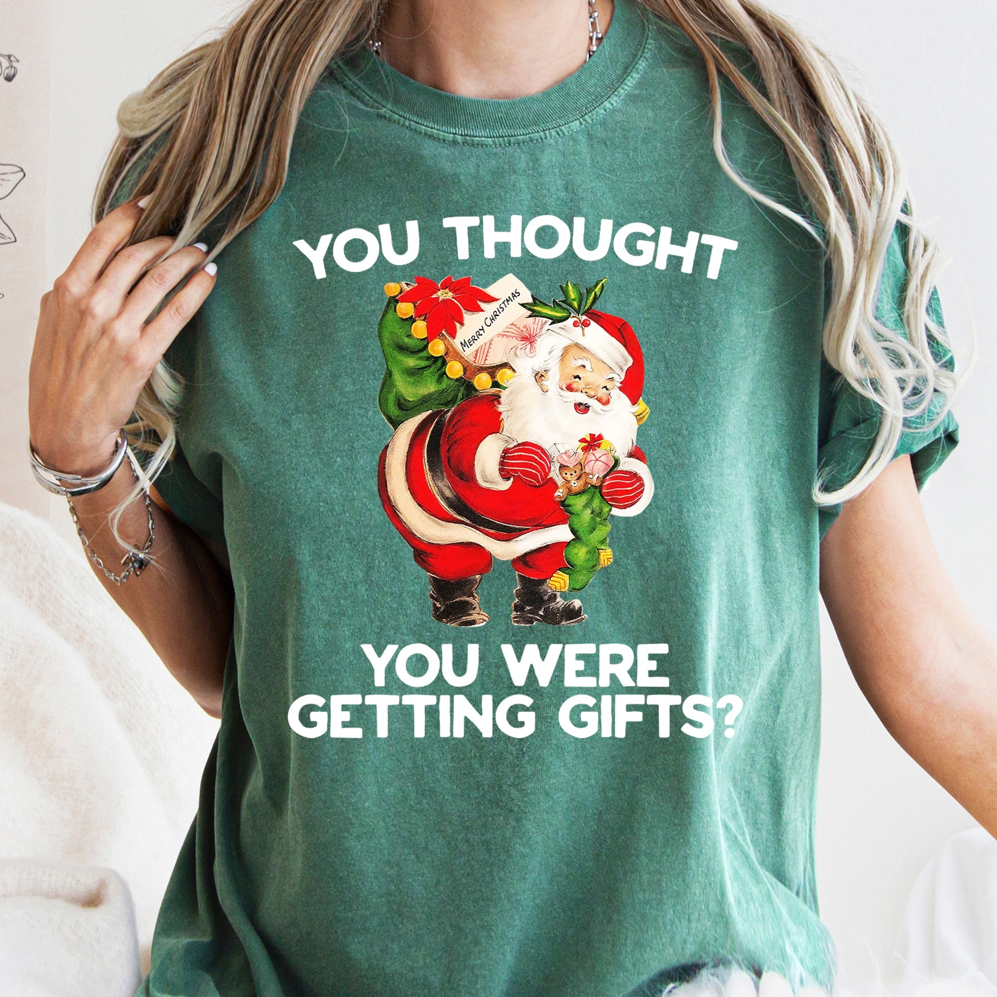 You Thought You Were Getting Gifts Santa Naughty Christmas Holiday Comfort Colors Tee