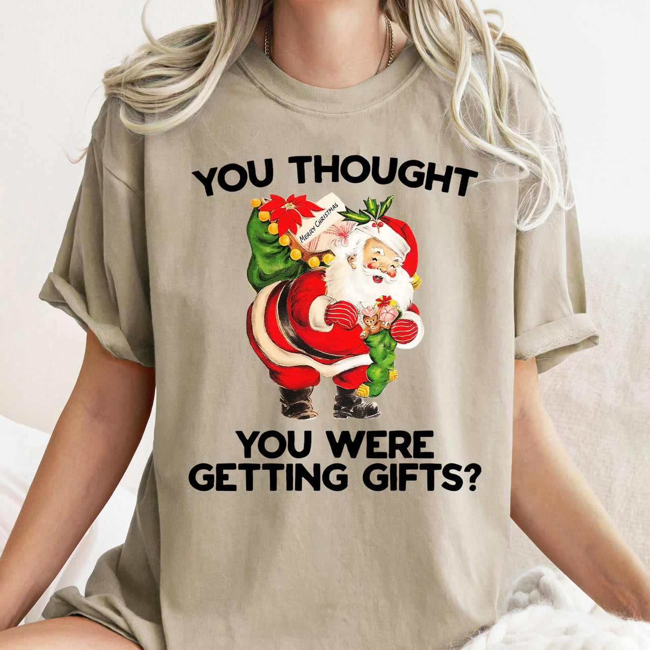 You Thought You Were Getting Gifts Santa Naughty Christmas Holiday Comfort Colors Tee
