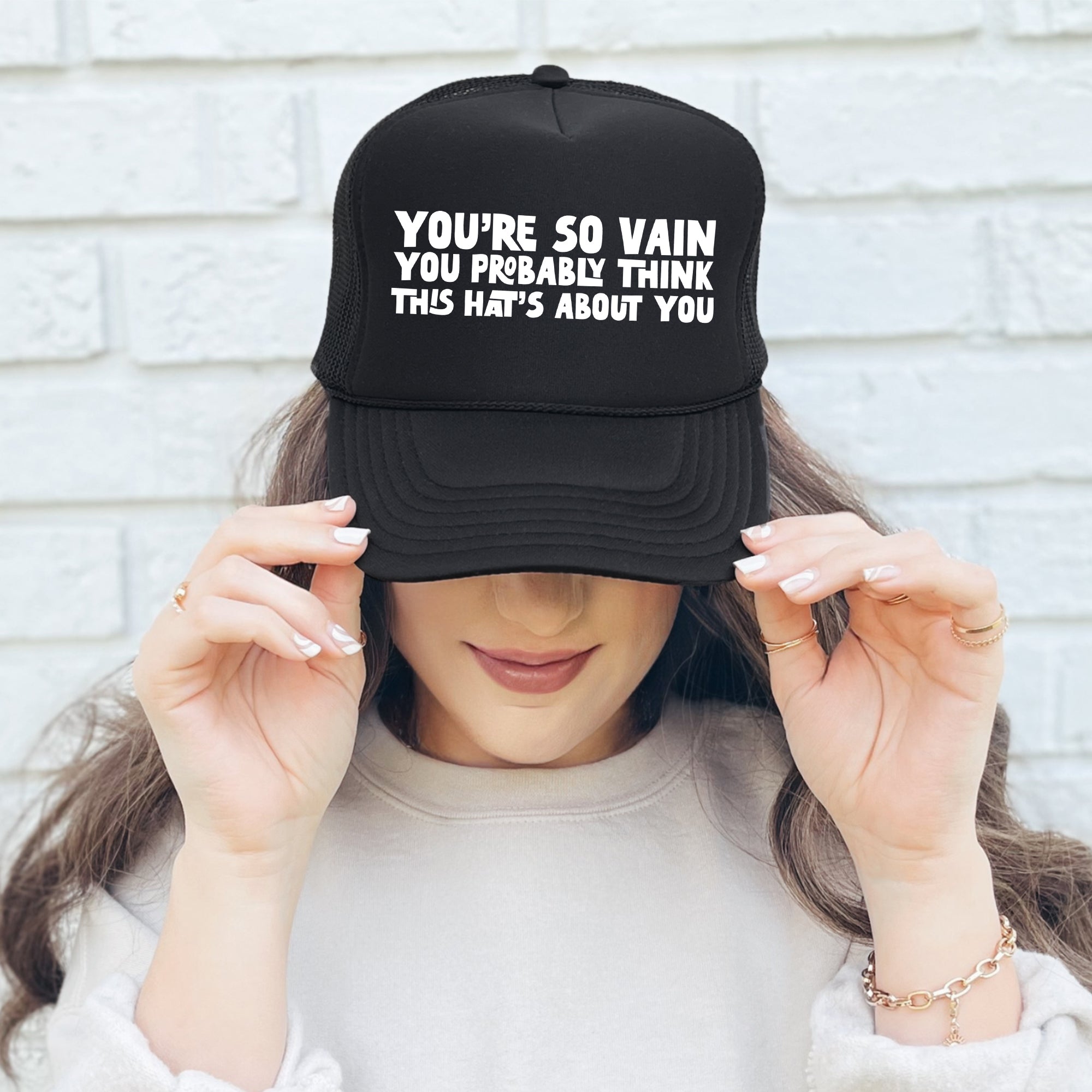 You’re So Vain You Probably Think This Hat’s About You Graphic Snapback Trucker Hat
