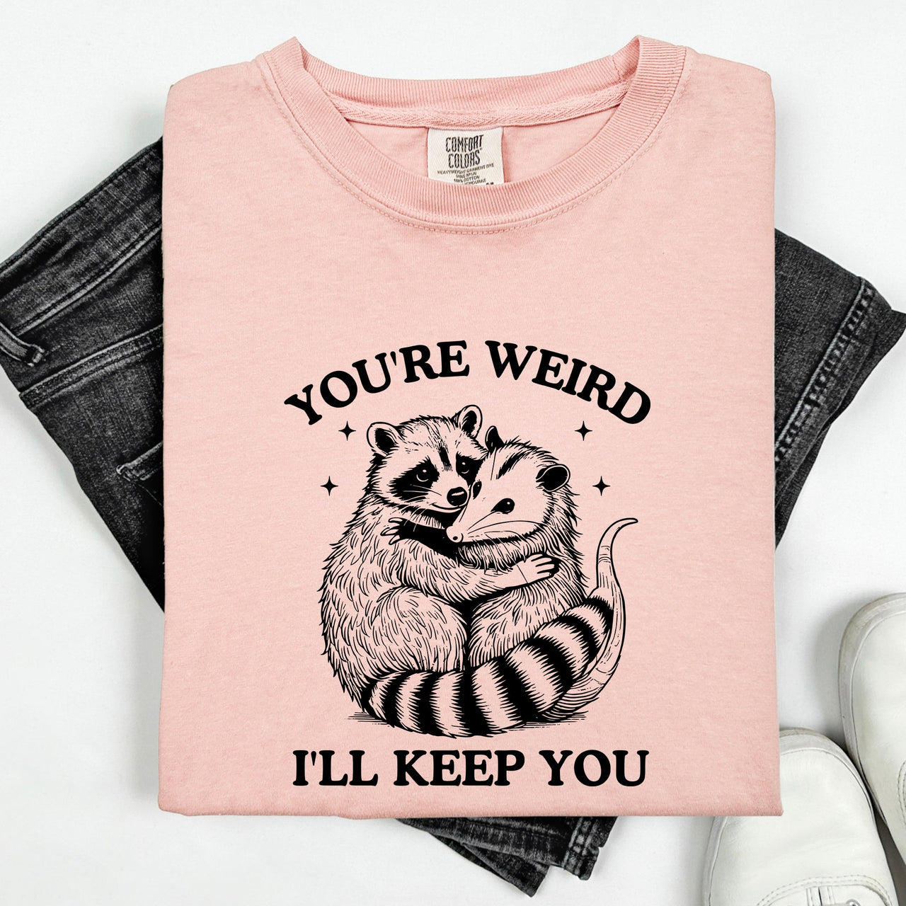 You're Weird, I'll Keep You Raccoon Possum Opossum Hand-Drawn Illustration Comfort Colors Tee