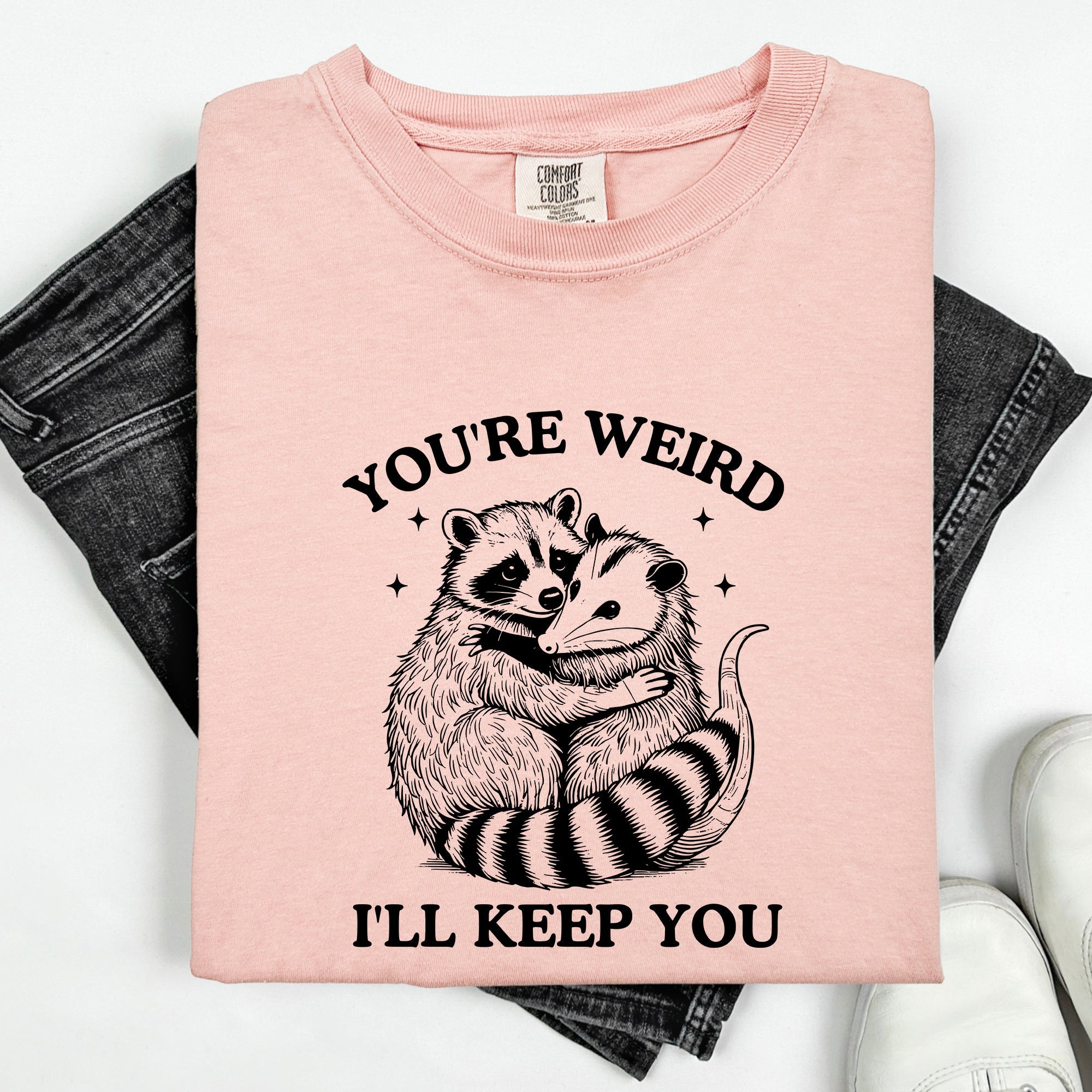 You're Weird, I'll Keep You Raccoon Possum Opossum Hand-Drawn Illustration Comfort Colors Tee