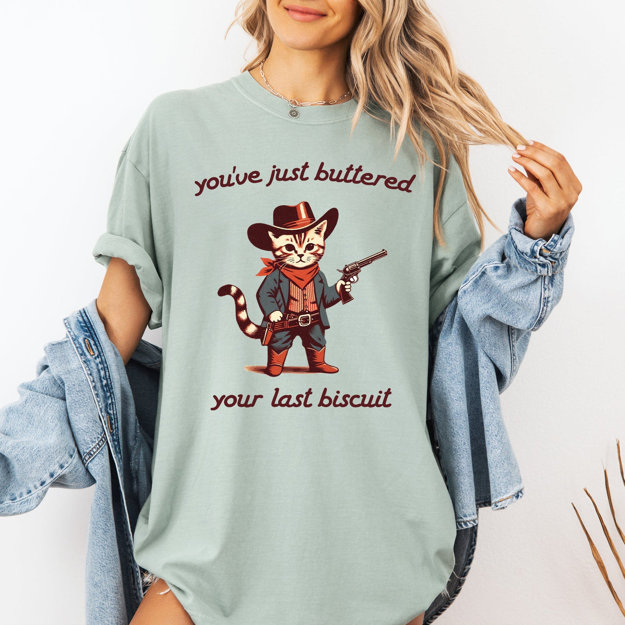 You've Just Buttered Your Last Biscuit Cat Cowboy Western Graphic Comfort Colors Tee
