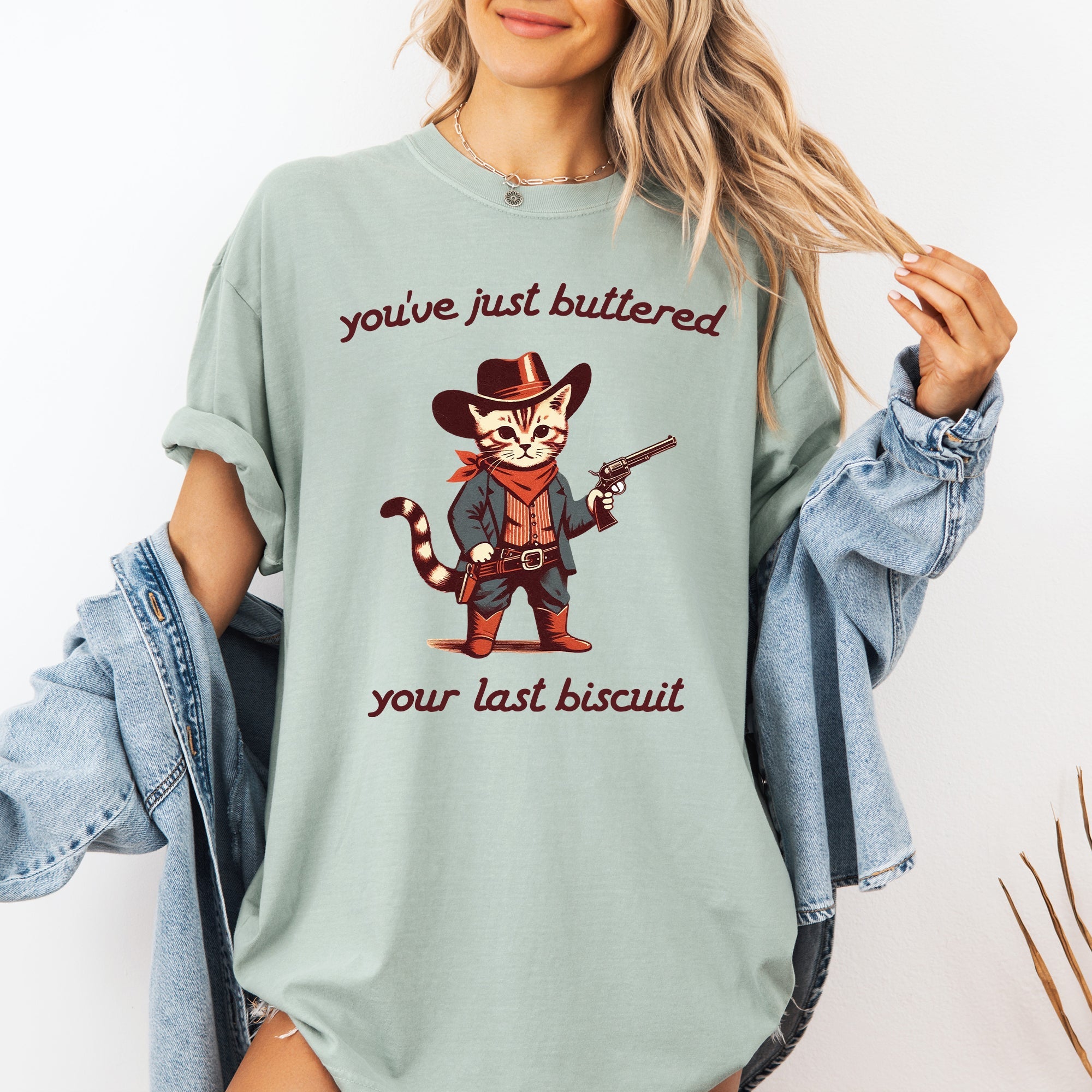You've Just Buttered Your Last Biscuit Cat Cowboy Western Graphic Comfort Colors Tee
