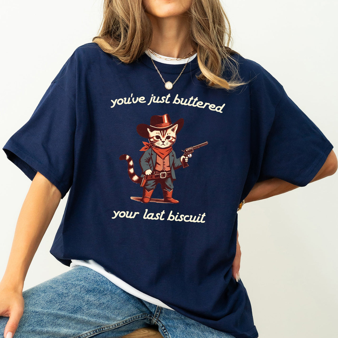 You've Just Buttered Your Last Biscuit Cat Cowboy Western Graphic Comfort Colors Tee