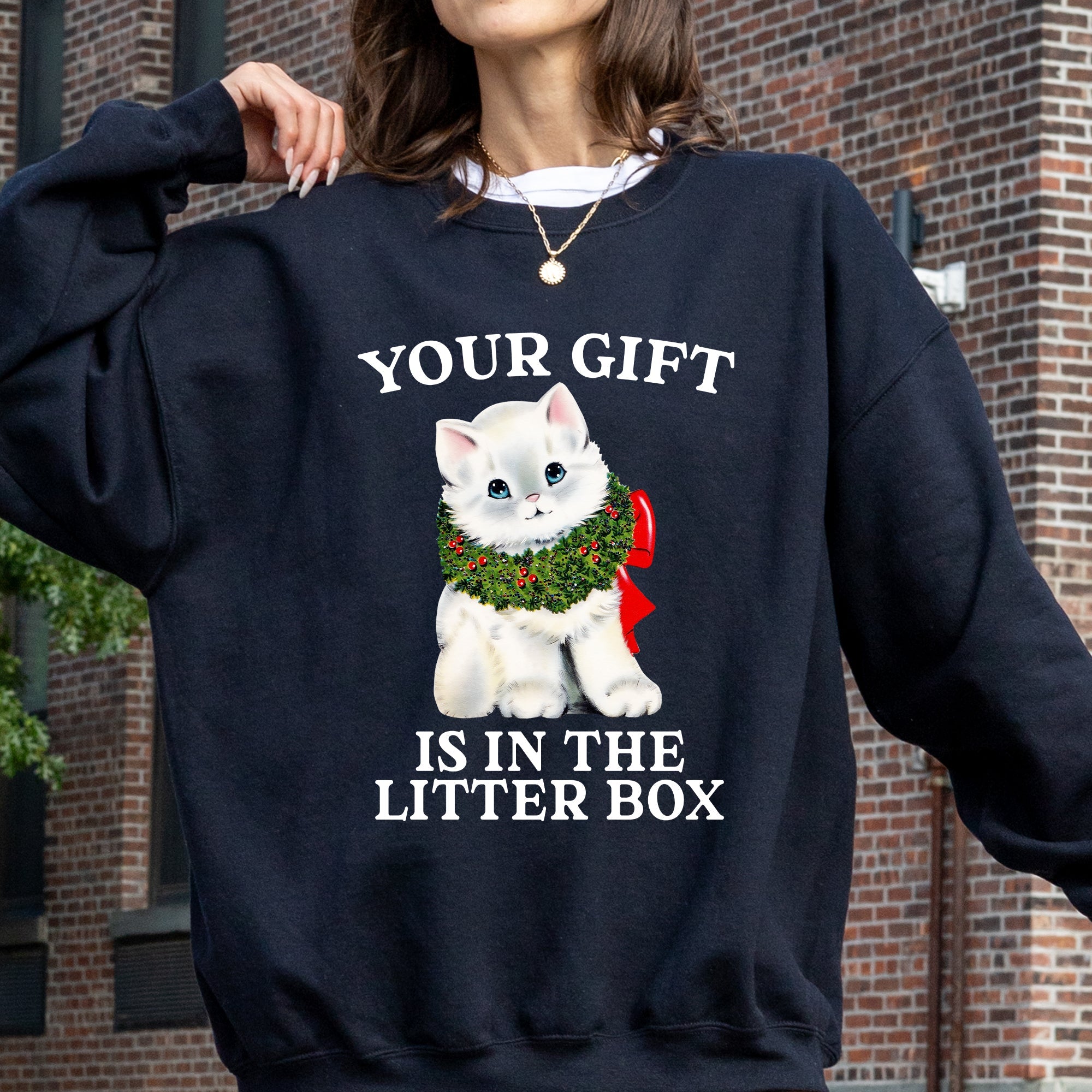 Your Gift Is In The Litter Box Cat Christmas Naughty Funny Snow Santa Xmas Sweatshirt