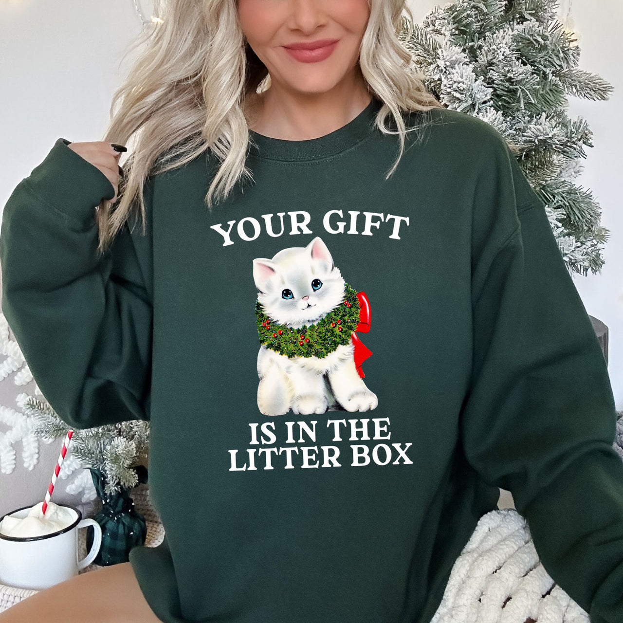 Your Gift Is In The Litter Box Cat Christmas Humor Quote For Cat Lovers Sweatshirt