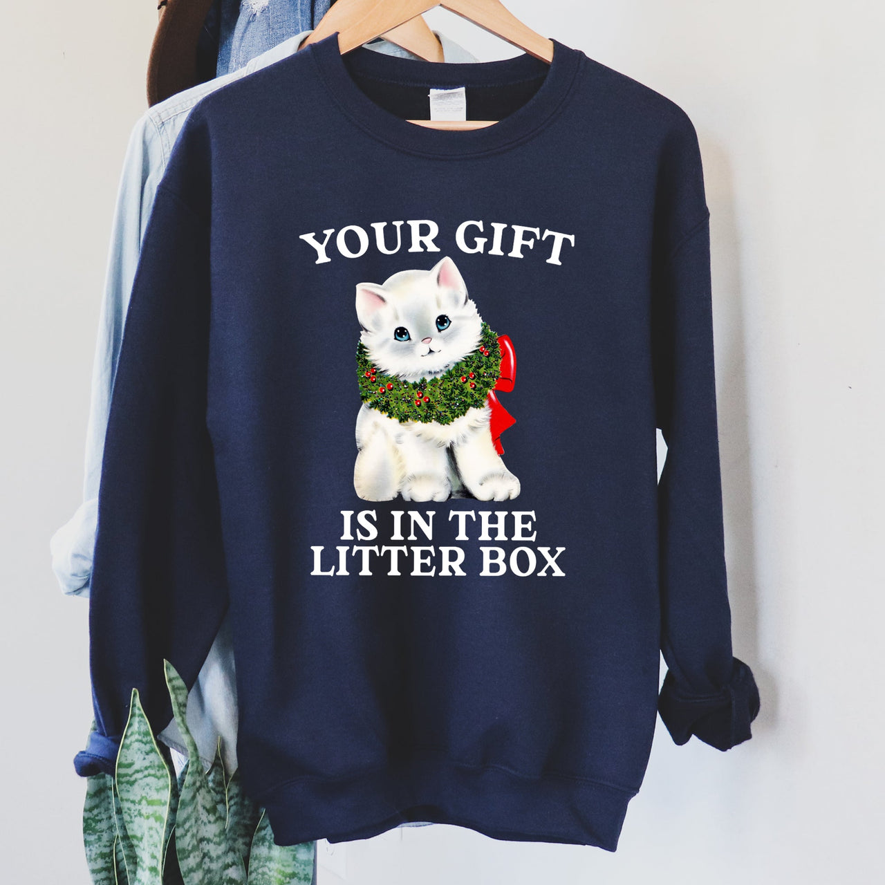 Your Gift Is In The Litter Box Cat Christmas Humor Quote For Cat Lovers Sweatshirt