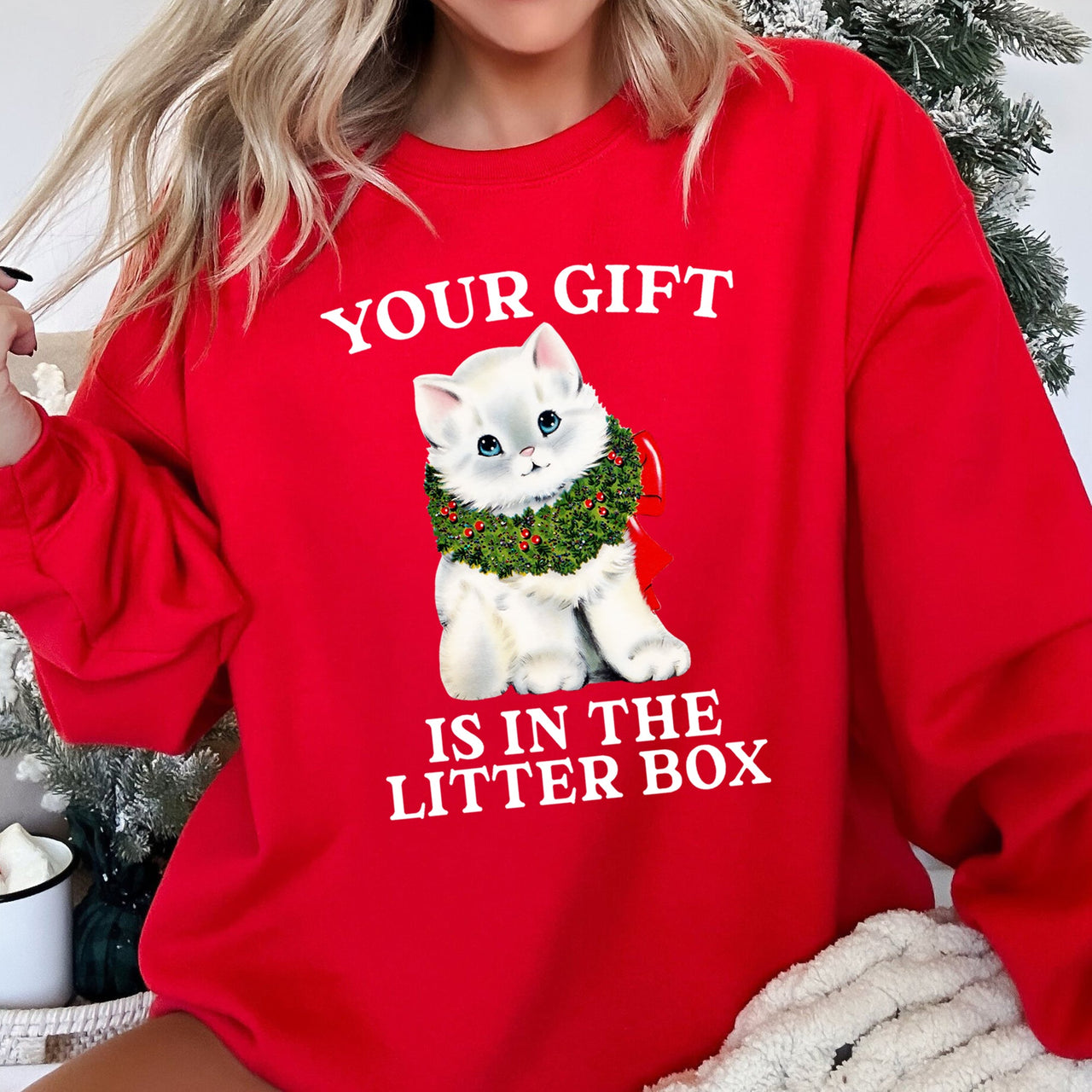 Your Gift Is In The Litter Box Cat Christmas Humor Quote For Cat Lovers Sweatshirt