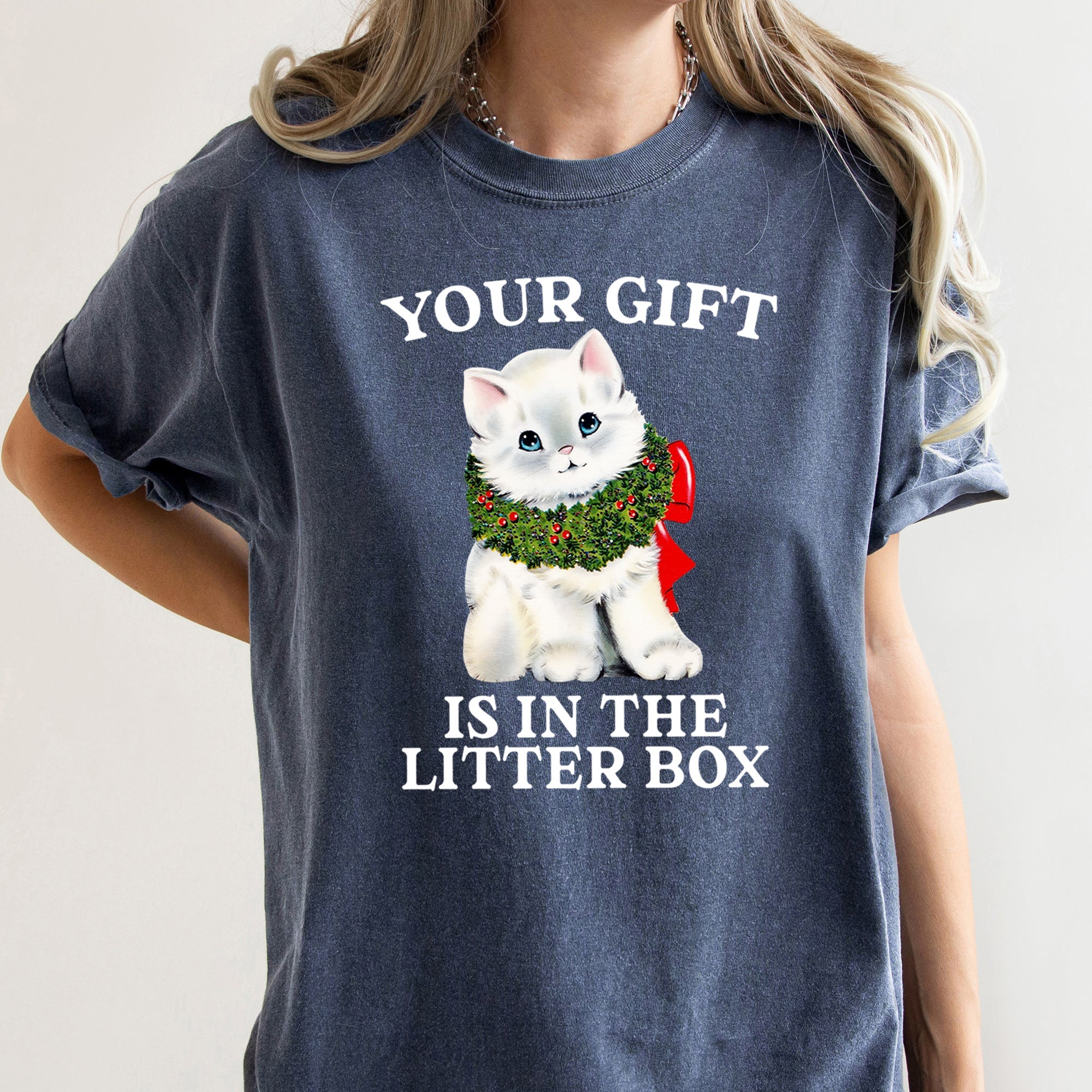 Your Gift Is In The Litter Box Cat Christmas Naughty Holiday Humor Comfort Colors Tee