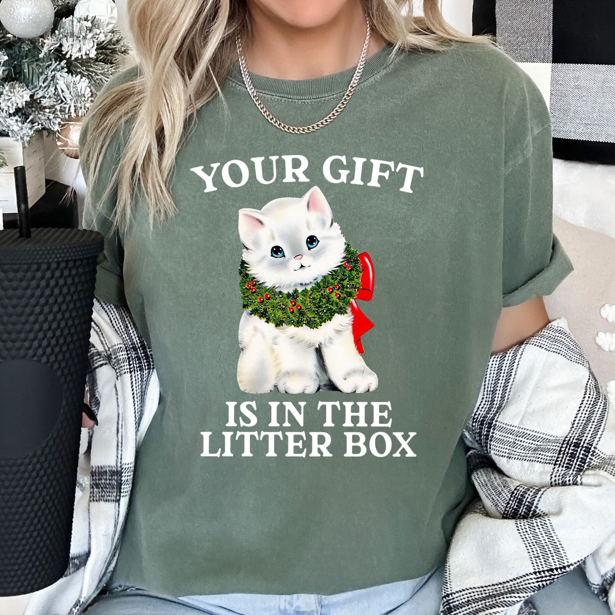 Your Gift Is In The Litter Box Cat Christmas Naughty Holiday Humor Comfort Colors Tee