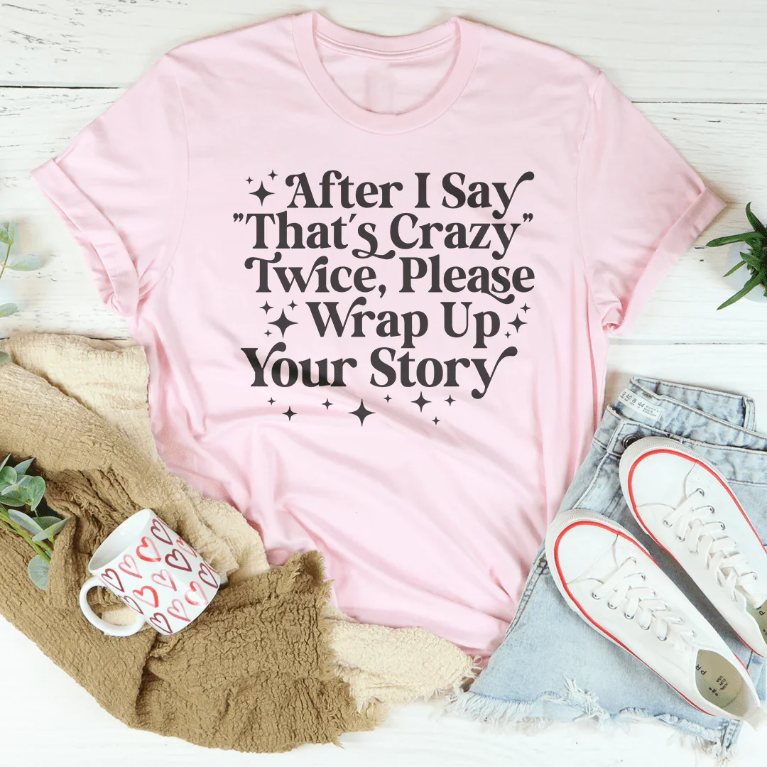 That's Crazy Tee