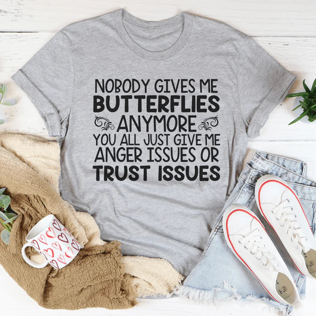 Anger Issues Or Trust Issues Tee