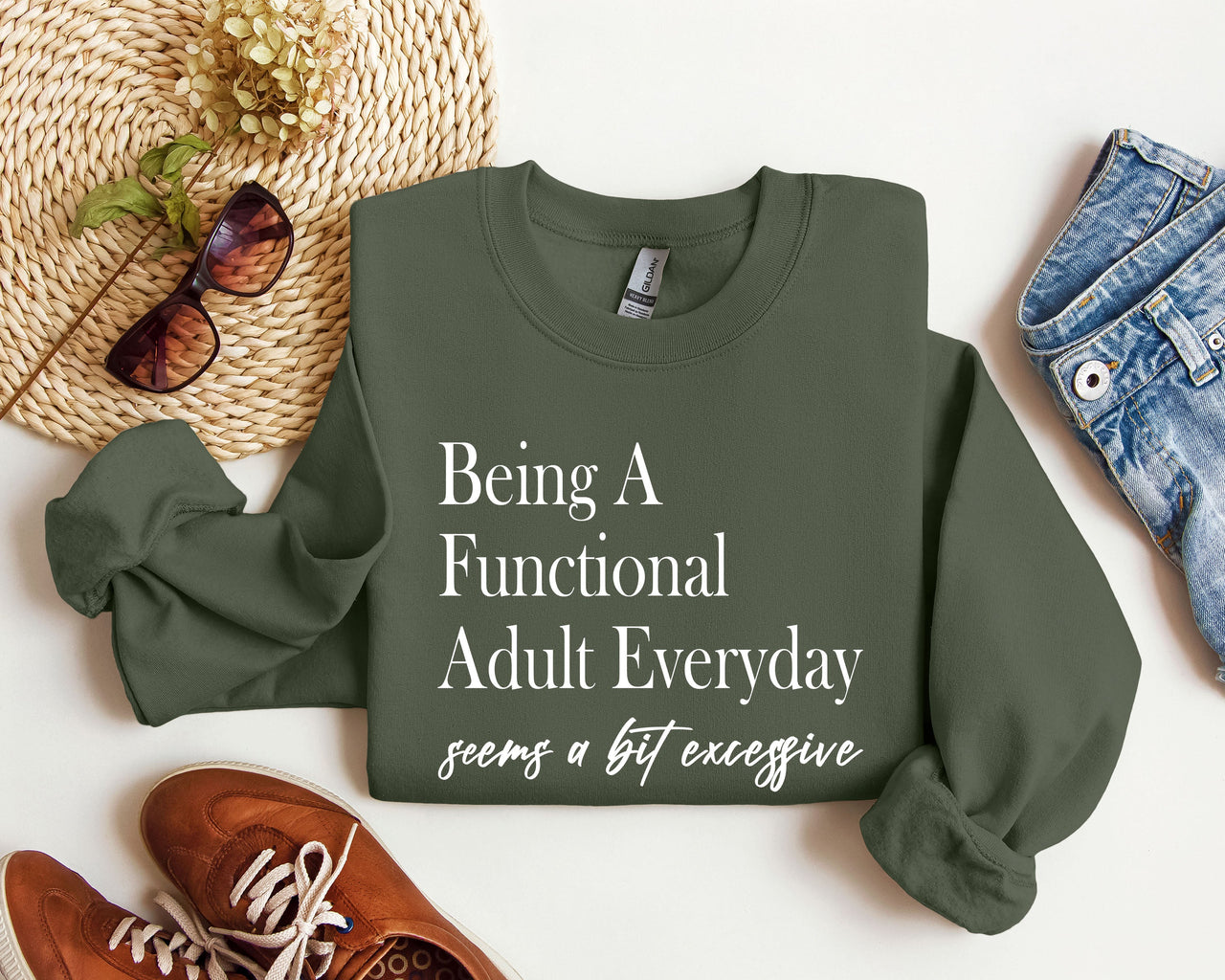 Being a Functional Adult Everyday Funny Sarcastic College Humor and Real Talk Sweatshirt