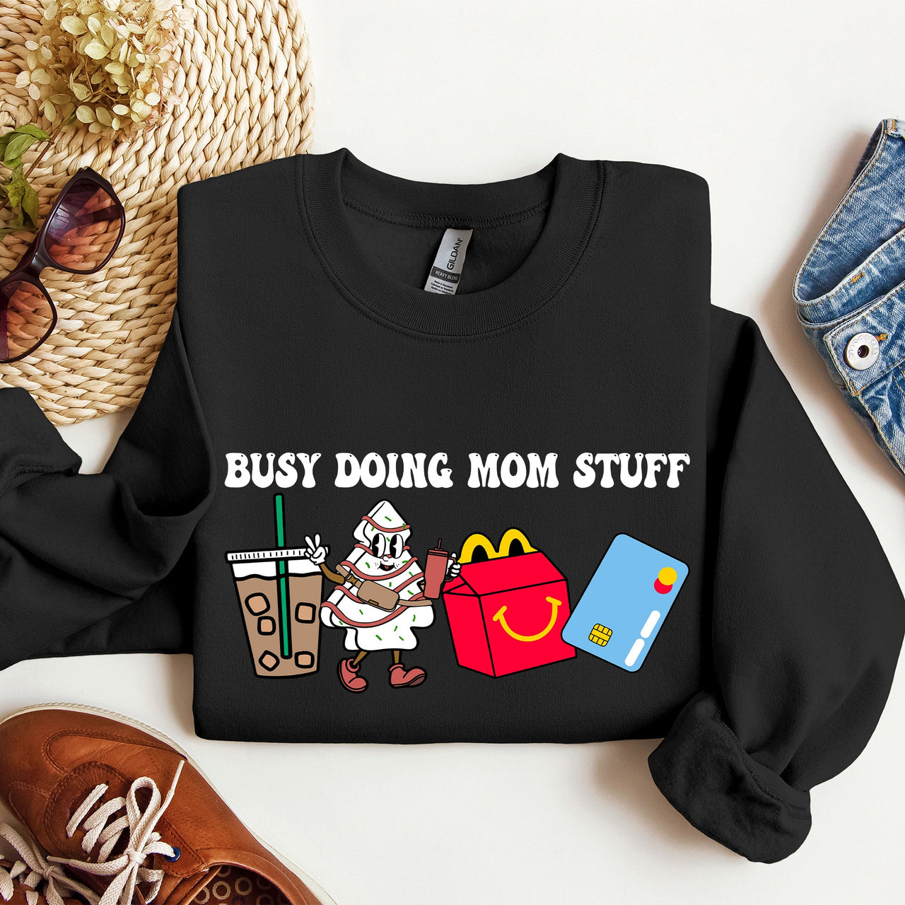 Busy Doing Mom Stuff Coffee McD's Everyday Chaos Mom Life No Sleep All Love Sweatshirt