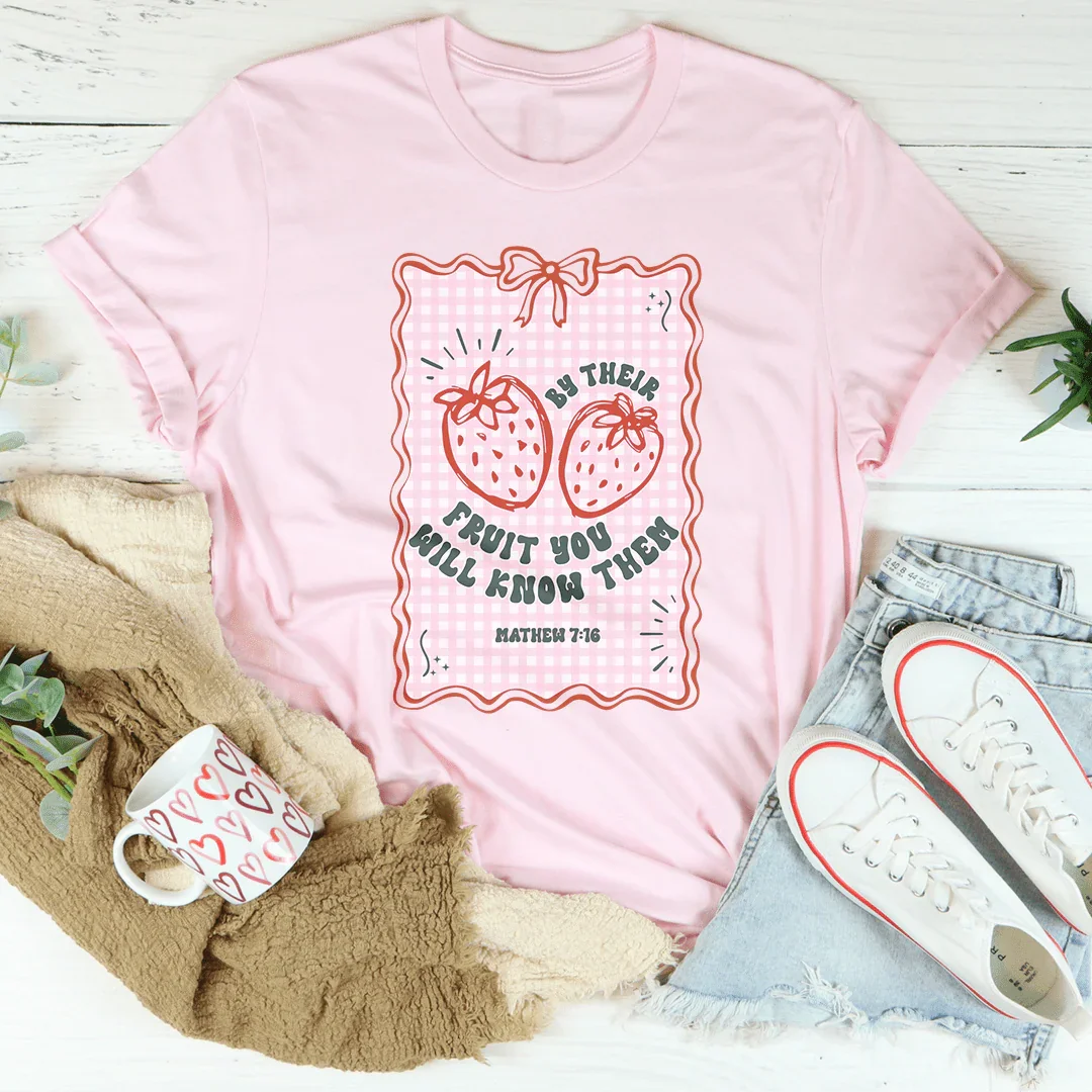 By Their Fruit You Will Know Them Tee