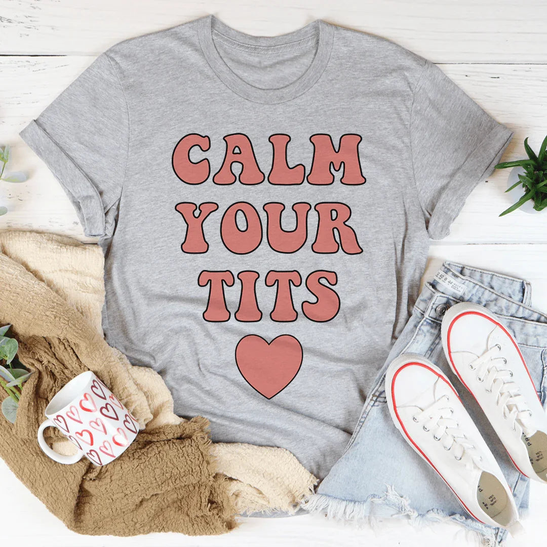Calm Down Tee