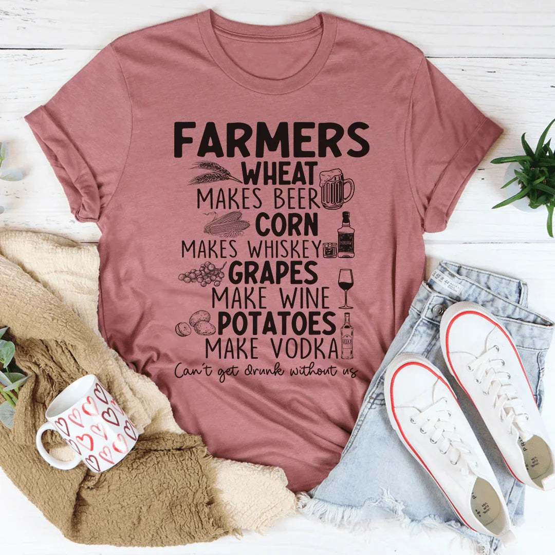 Can't Get Drunk Without Farmers Tee