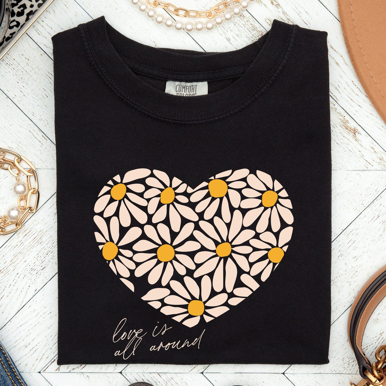 Love Is All Around Daisy Heart Floral Valentine's Day Theme Limited Edition Comfort Colors Tee