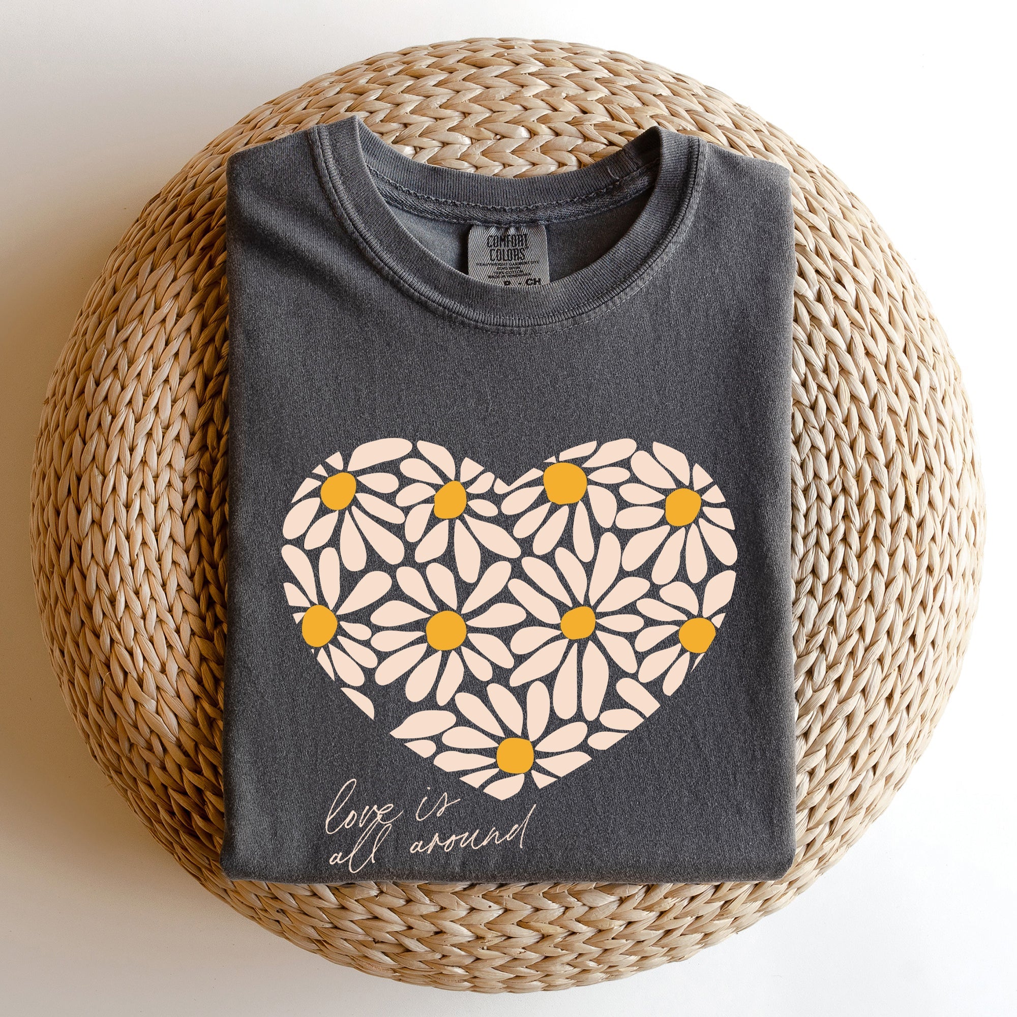 Love Is All Around Daisy Heart Floral Valentine's Day Theme Limited Edition Comfort Colors Tee