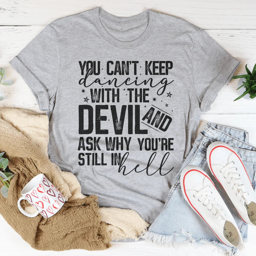 Dancing With The Devil Tee